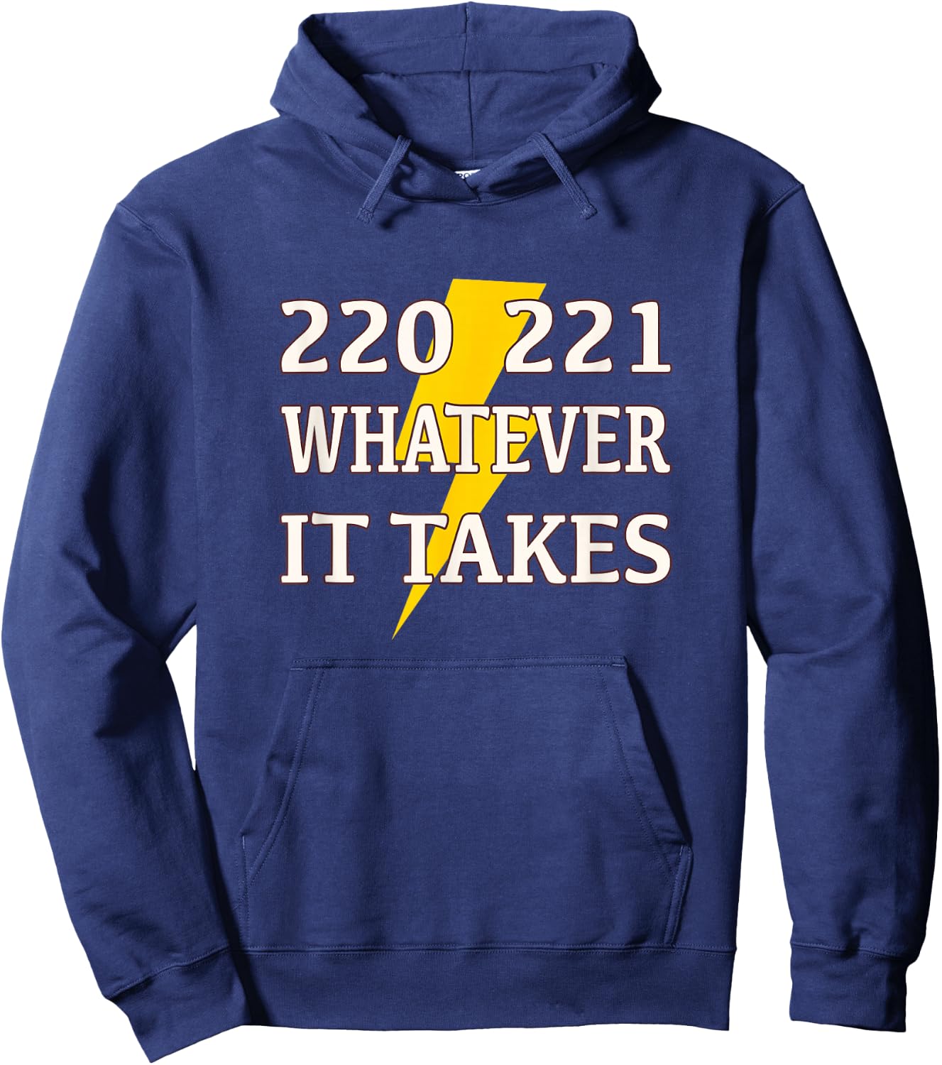 220 221 Whatever it Takes Lineman Electrician Hoodie - Hoodie | Navy
