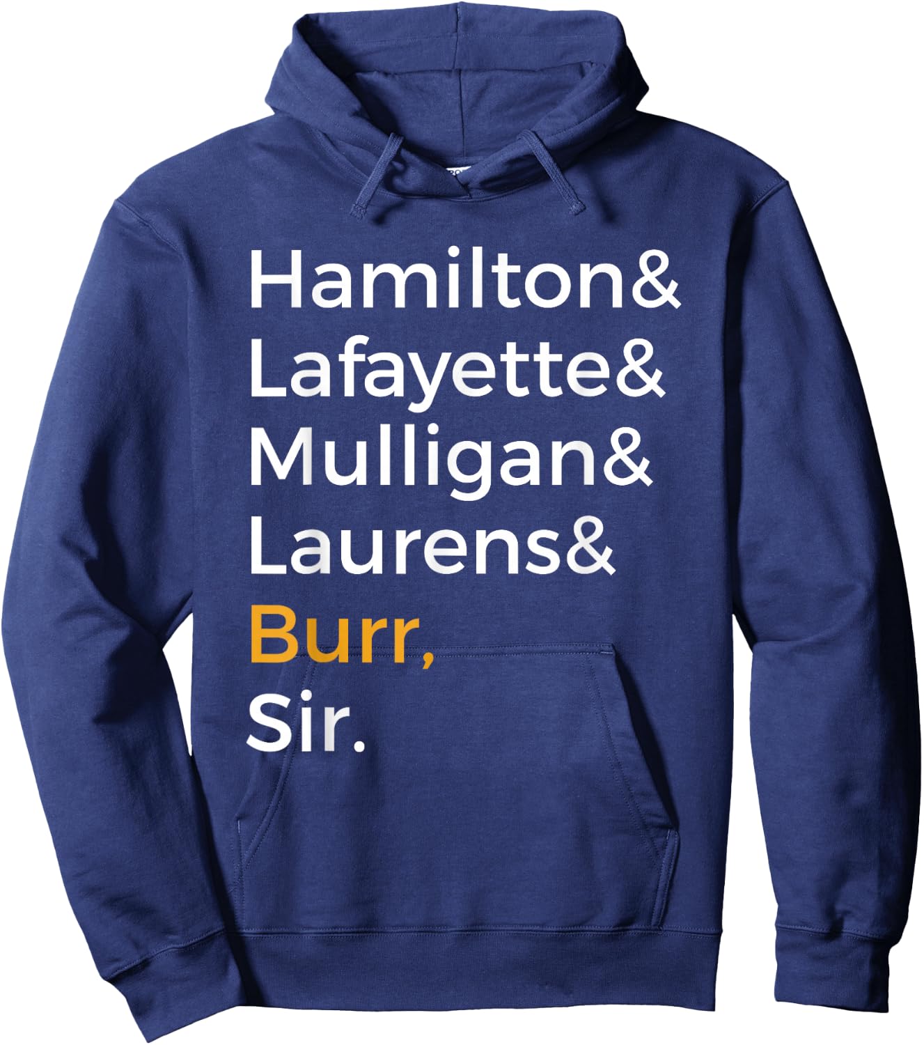 Hamilton, Laurens, Lafayette, Mulligan, Burr, Sir Hoodie - Hoodie | Navy