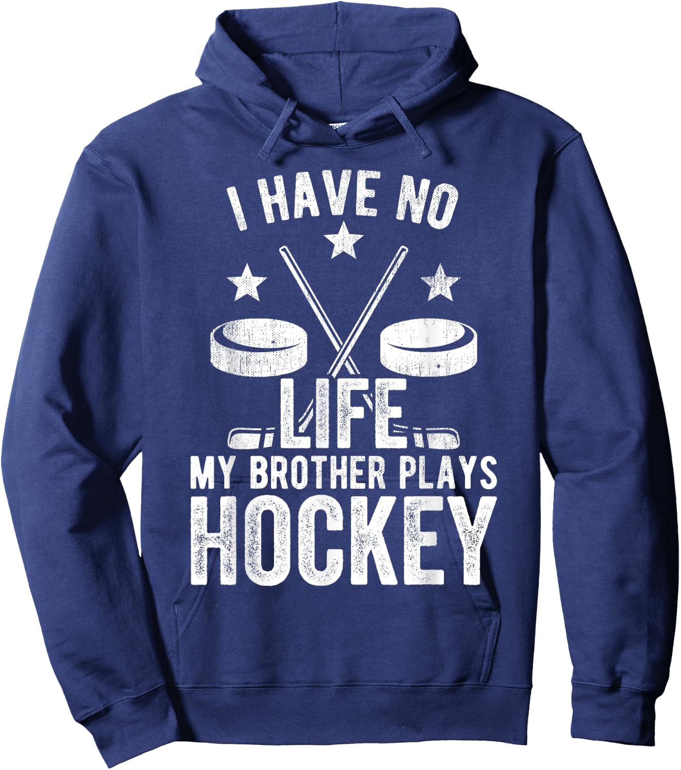 I Have No Life My Brother Plays Hockey Shirt Hoodie - Hoodie | Navy