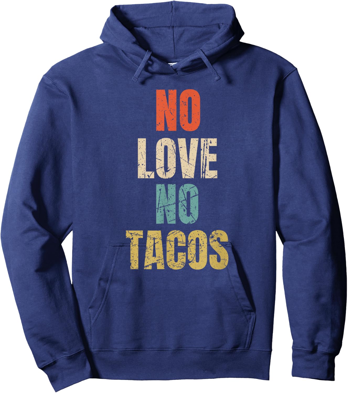 Vintage No Love, No Tacos Text Design Hoodie - Hoodie | Navy