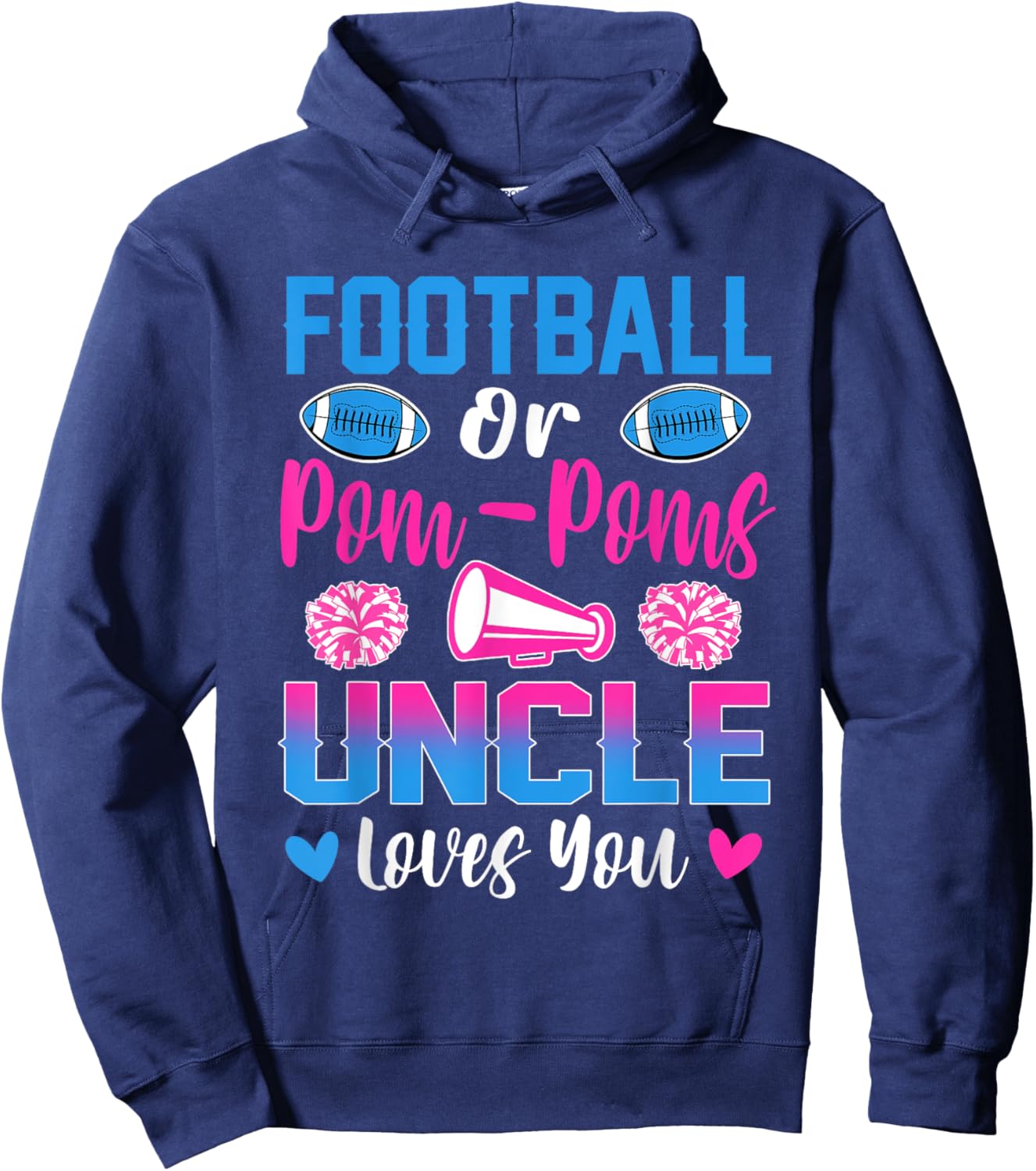 Football Or Pom Poms Uncle Loves You Gender Reveal Party Hoodie - Hoodie | Navy
