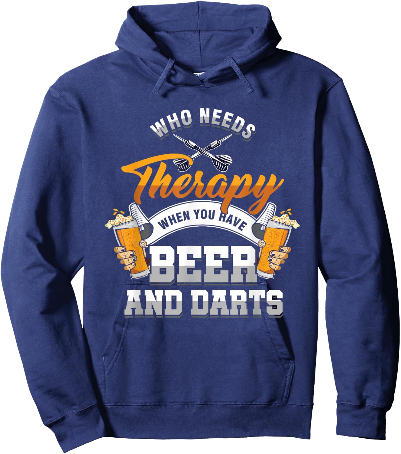 Dart Throwing Who Needs Therapy You Have Beer & Darts Hoodie - Hoodie | Navy