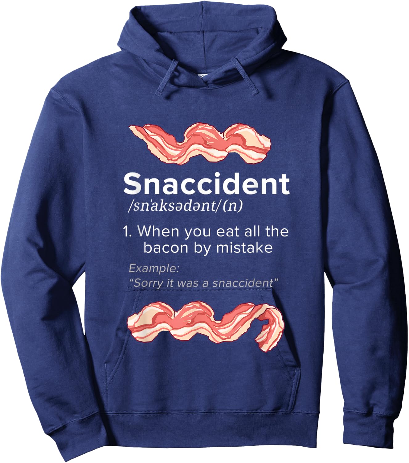 Snaccident Bacon for Bacon Lover Hoodie - Hoodie | Navy