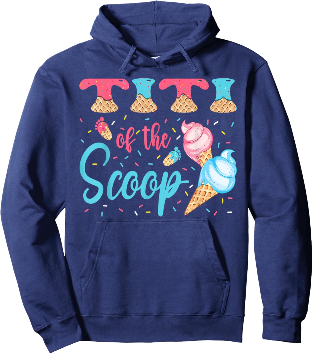Titi Of The Scoop Ice Cream Gender Reveal Baby Shower Hoodie - Hoodie | Navy