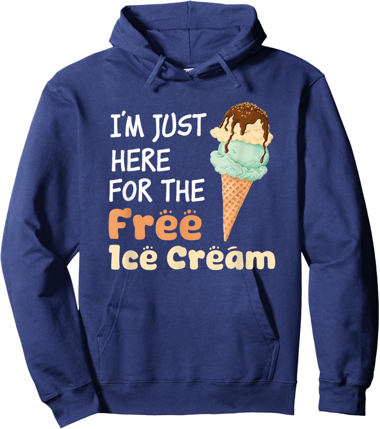I'm Just Here For The Free Ice Cream Funny Cruise Men Women Girls Kids Hoodie - Hoodie | Navy
