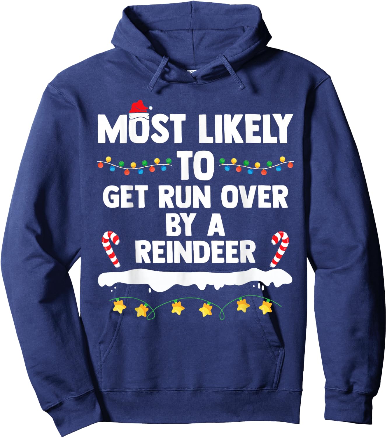 Most Likely To Get Run Over By A Reindeer Family Christmas Hoodie - Hoodie | Navy