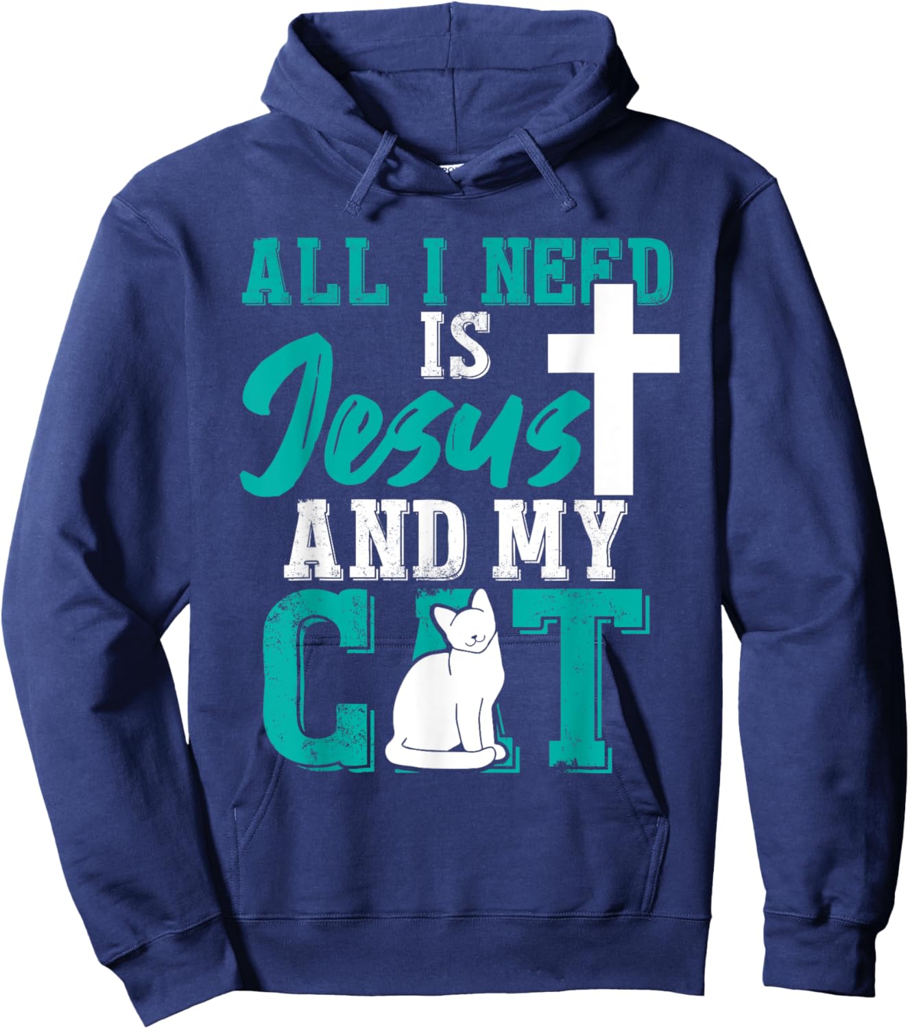 All I need is Jesus and my cat for Christians Men Women Hoodie - Hoodie | Navy