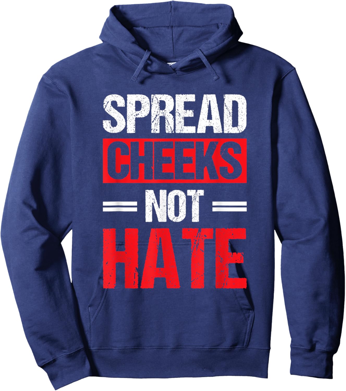 Spread Cheeks Not Hate Hoodie - Hoodie | Navy