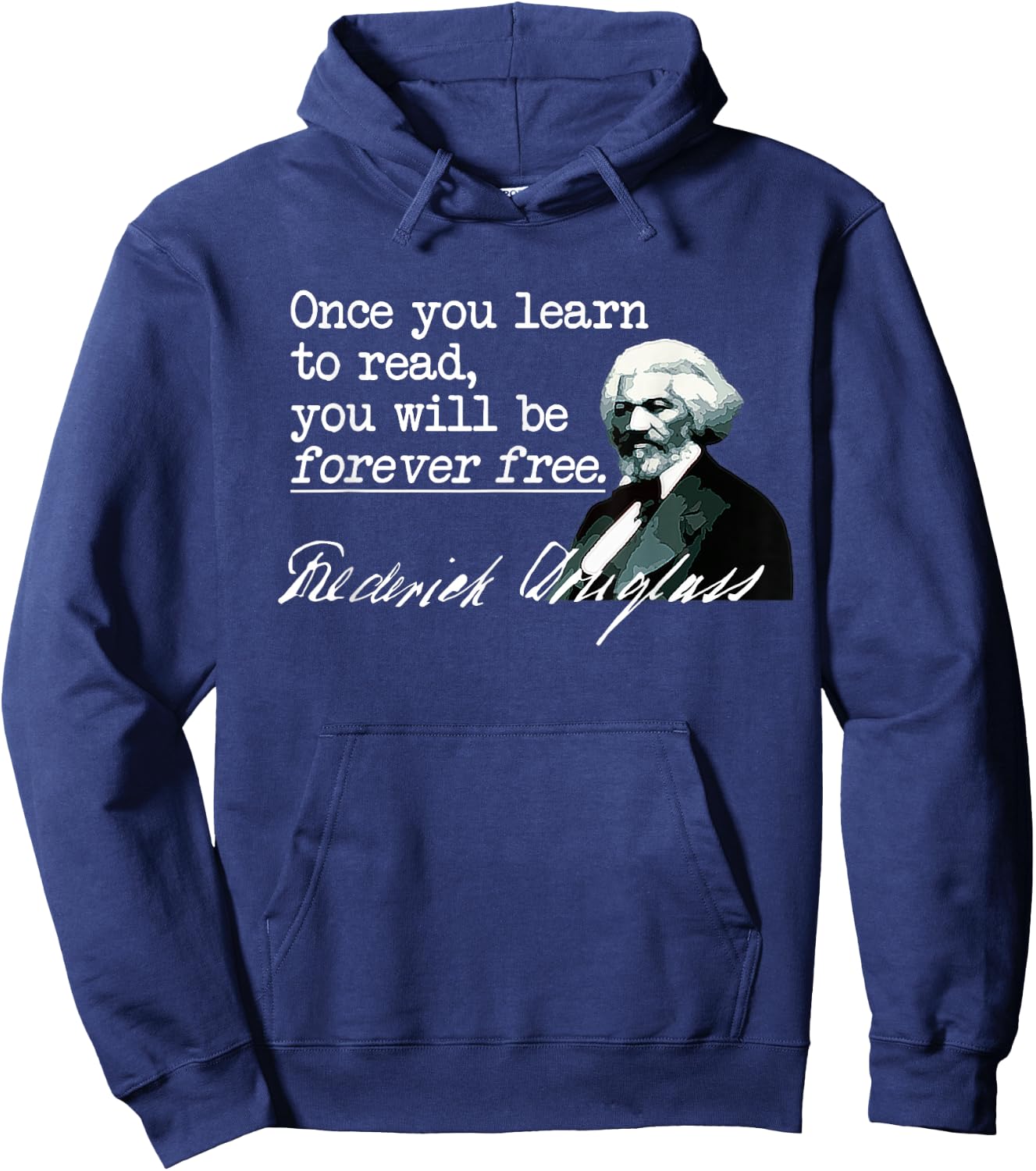 Literacy Shirt - Learn to Read Forever Free, Famous Quote Hoodie - Hoodie | Navy