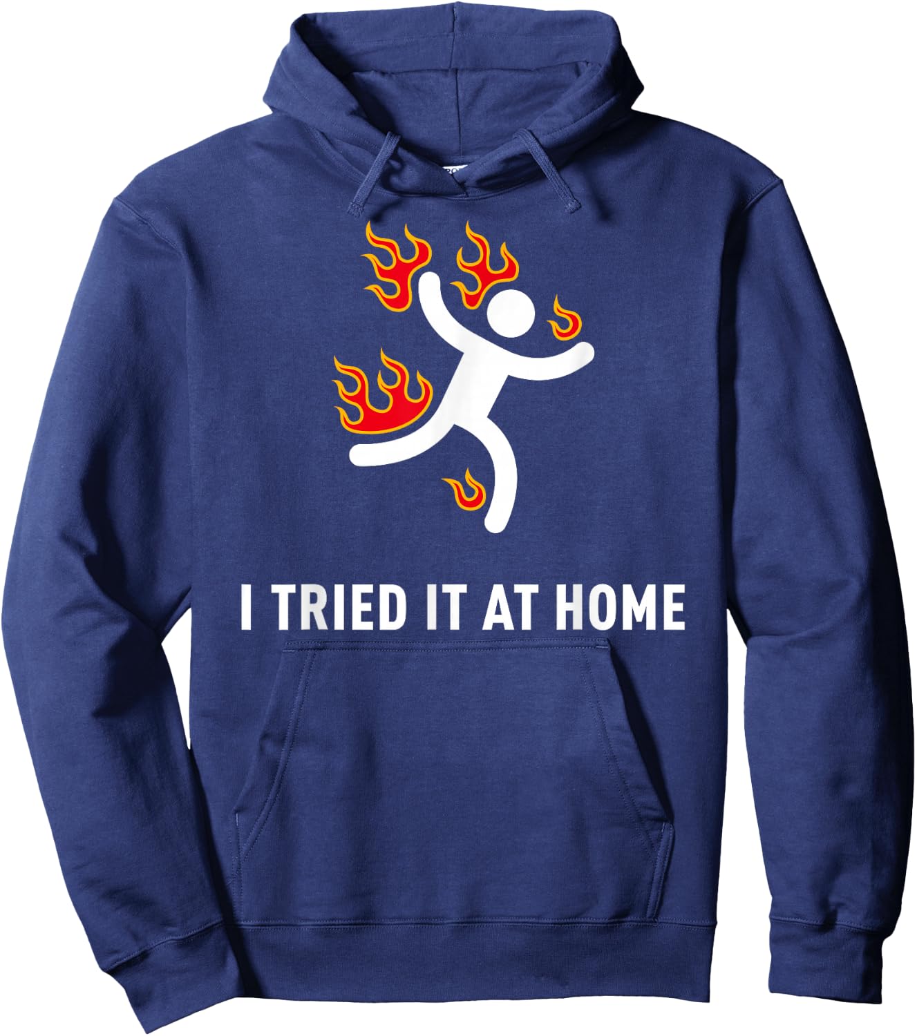 I tried it at home Funny Geek Nerd IT Admin Science Hoodie - Hoodie | Navy