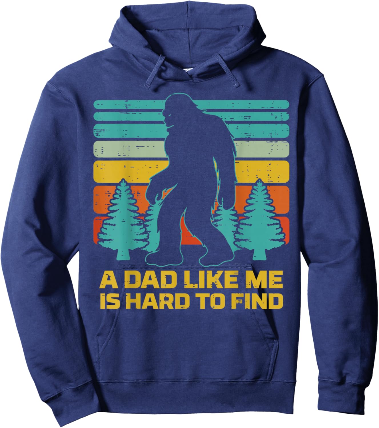 Fathers Day Sasquatch Dad Like Me Hard Find Daddy Papa Hoodie - Hoodie | Navy