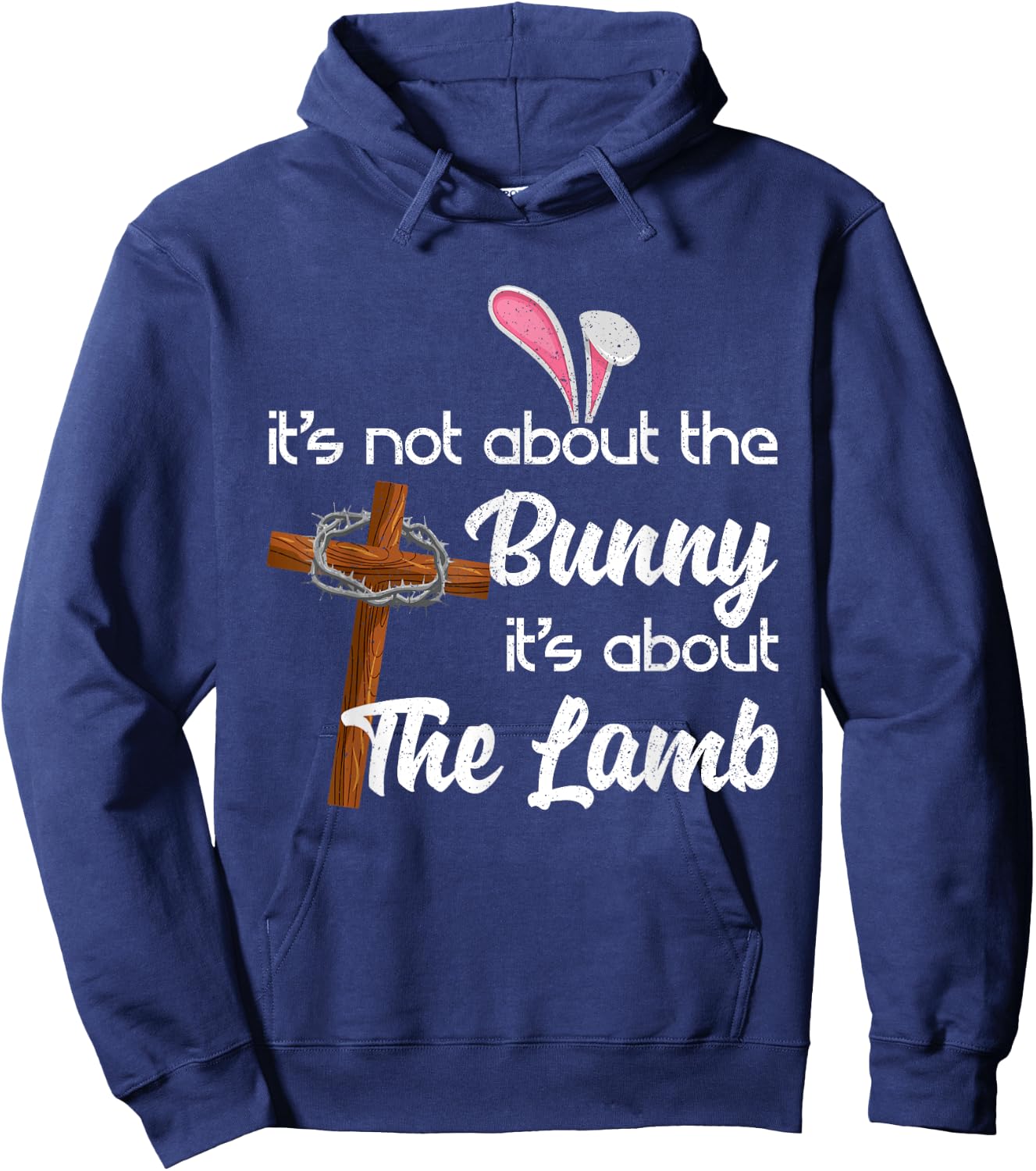 It's Not About The Bunny It's About The Lamb Easter Hoodie - Hoodie | Navy