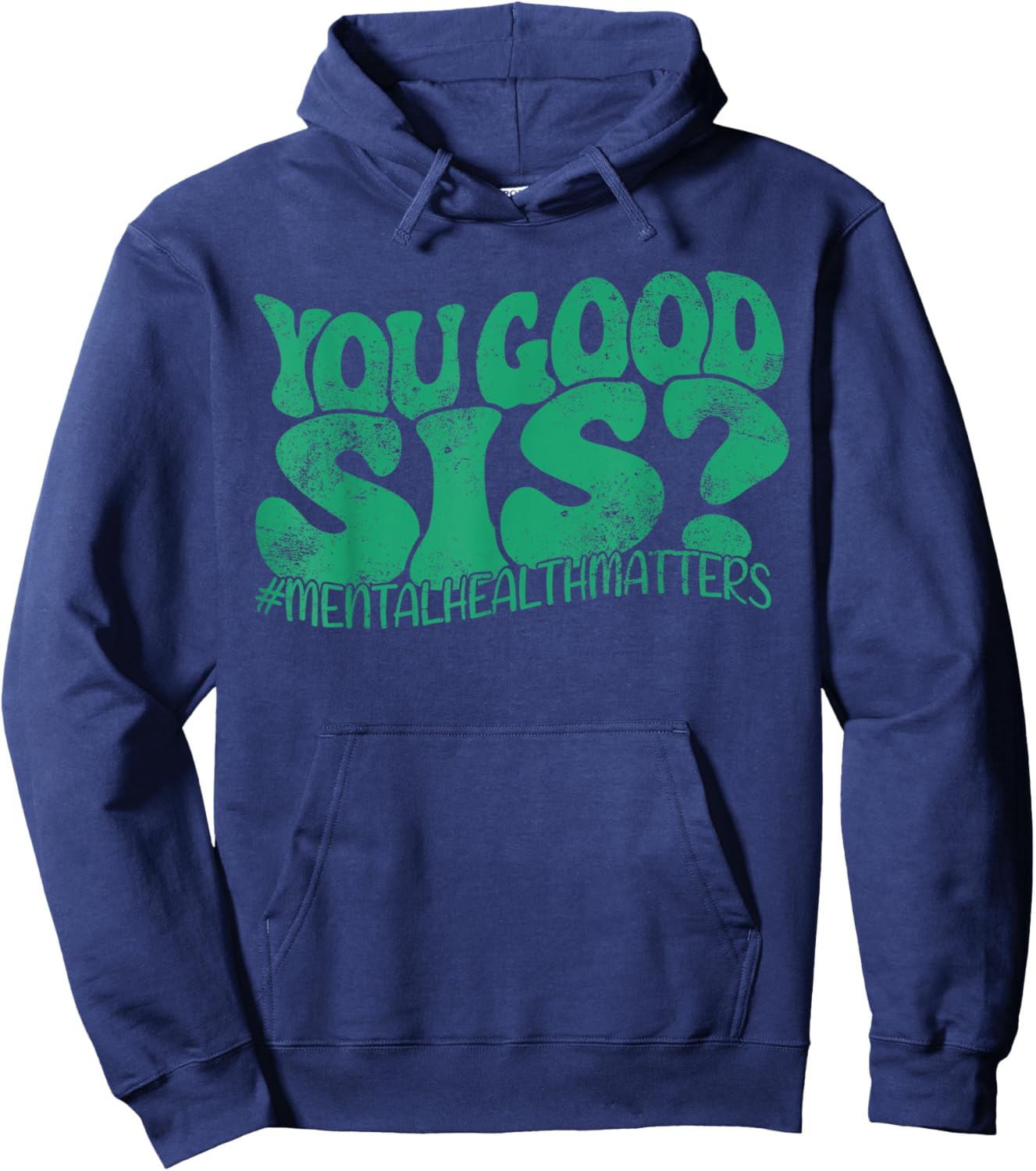 You Good Sis? Mental Health Matters Mental Awareness Groovy Hoodie - Hoodie | Navy