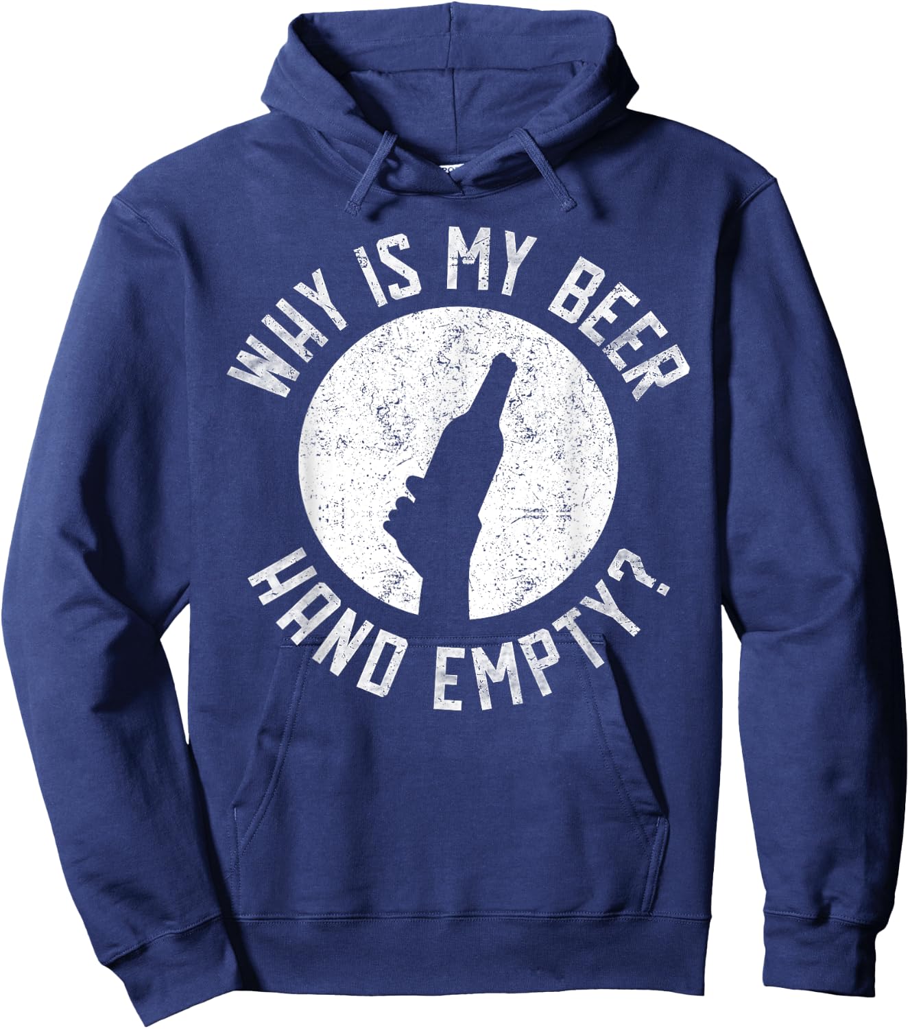 Why Is My Beer Hand Empty Hoodie - Hoodie | Navy