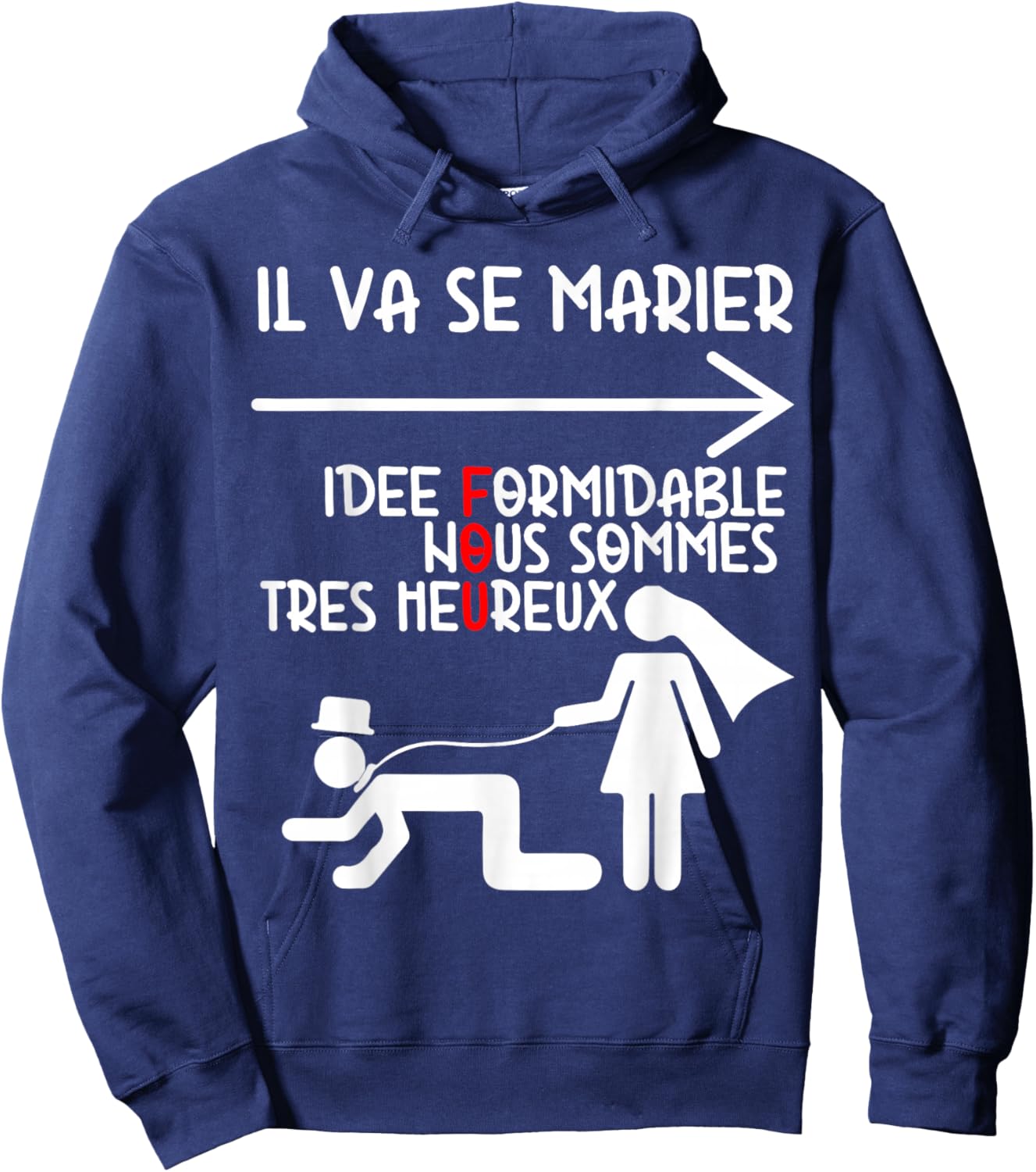 EVG Humour Mariage - Il va se marier, idée formidable Hoodie - Hoodie | Navy