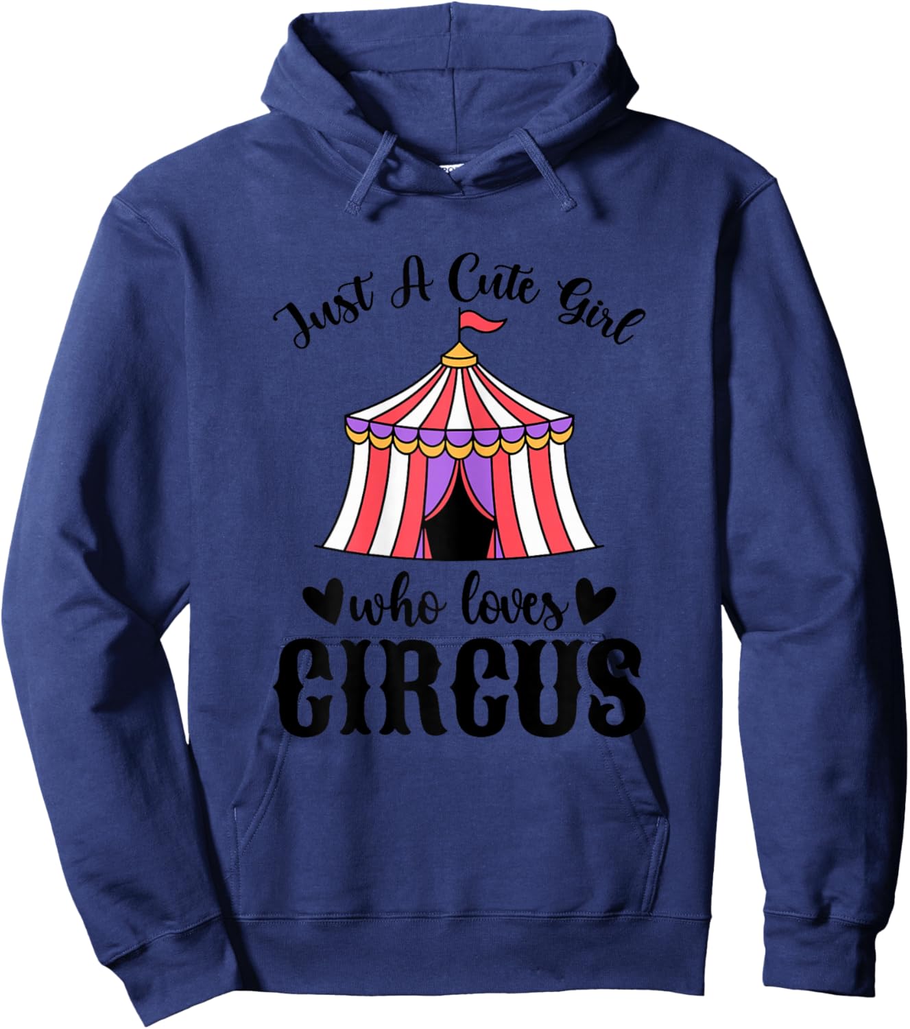 Just a Cute Girl Who Loves Circus - Circus Themed Party Hoodie - Hoodie | Navy