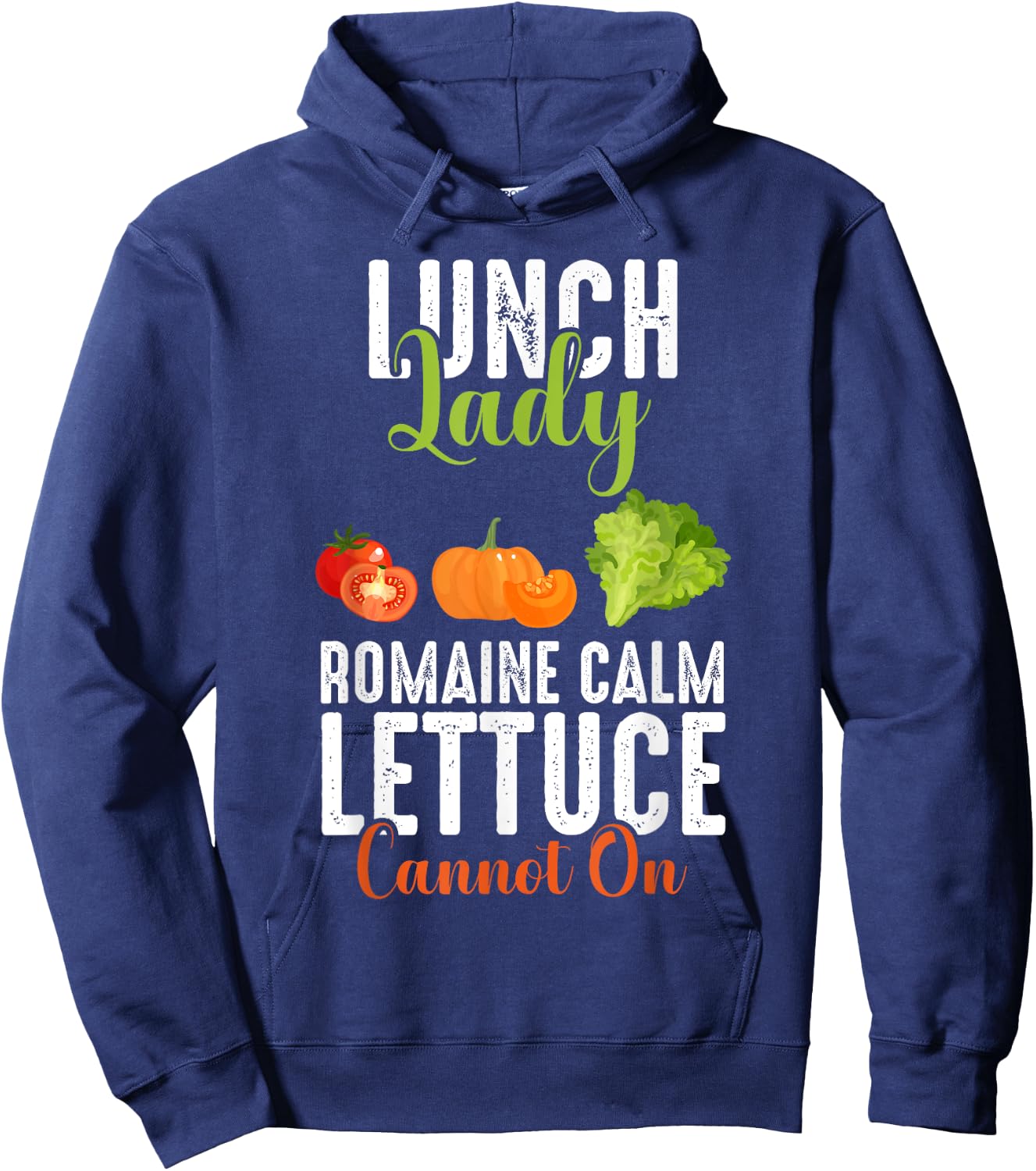 Lunch Lady Squad Funny Romaine Calm Lettuce Carrot On Chef Hoodie - Hoodie | Navy