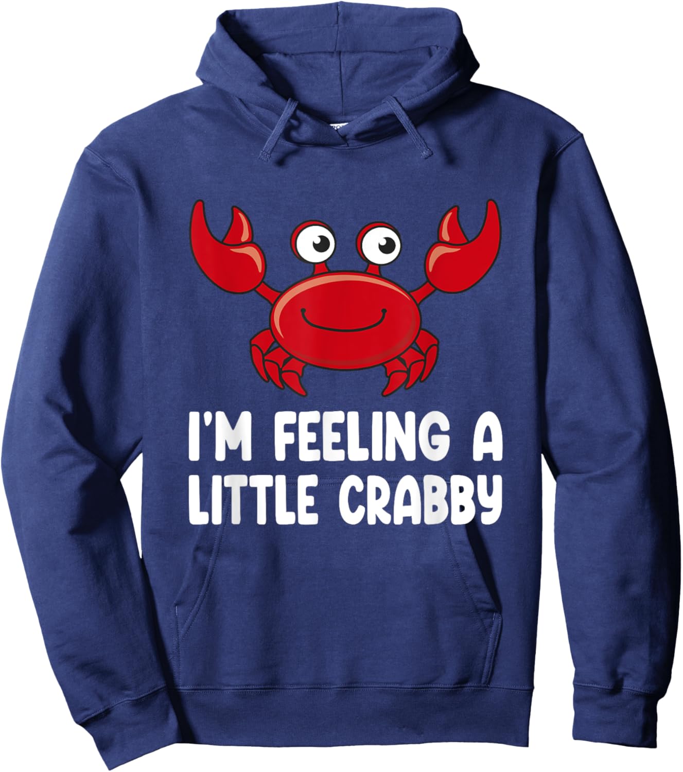 Funny Crab Shirts - Im Feeling A Little Crabby Hoodie - Hoodie | Navy