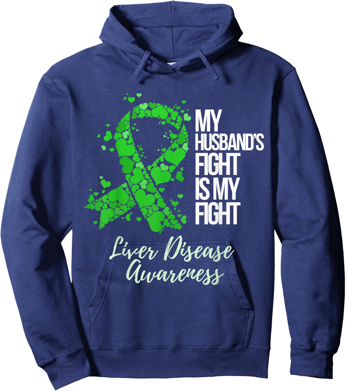 My Husband’s Fight Is My Fight Liver Disease Awareness Hoodie - Hoodie | Navy