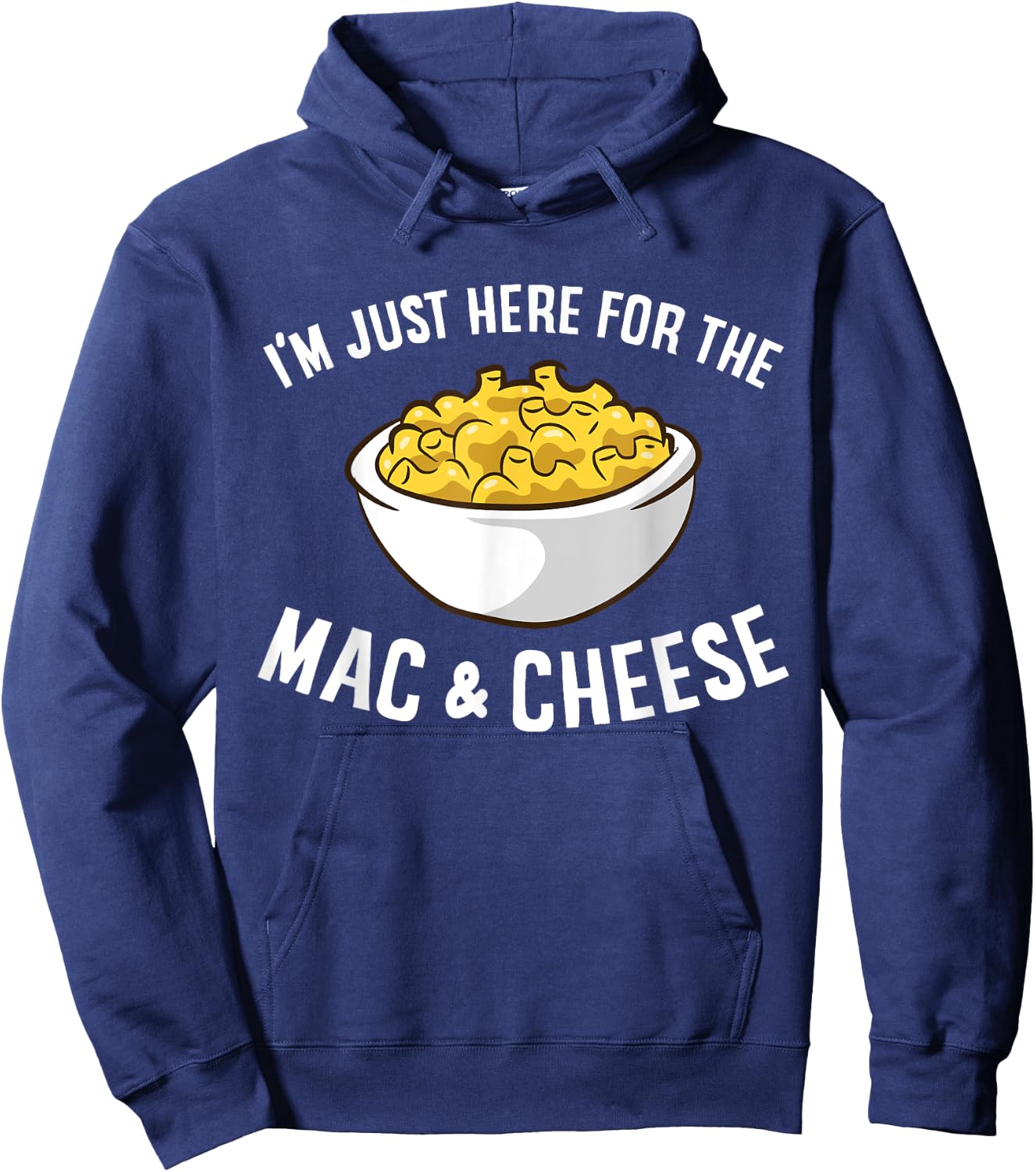 I'm Just Here for The Mac and Cheese Macaroni Mac and Cheese Small Hoodie - Hoodie | Navy