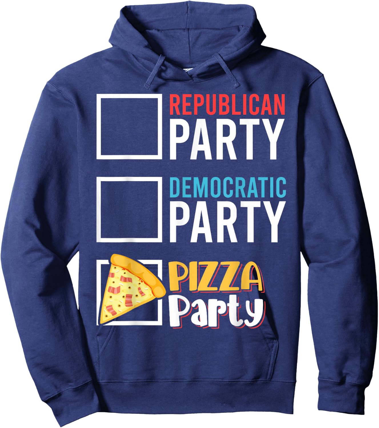 Funny Republican Party Democratic Party Pizza Party Hoodie - Hoodie | Navy