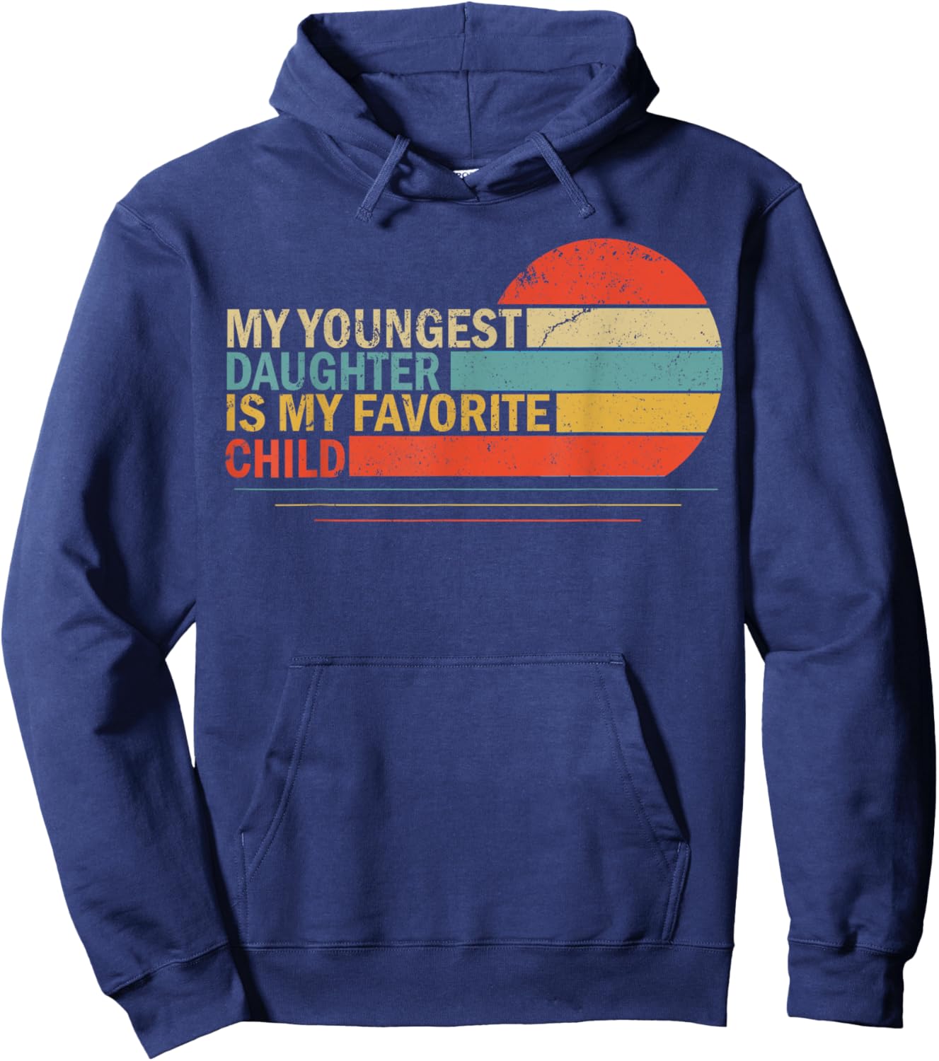 My Youngest Daughter Is My Favorite Child Funny Parent Women Hoodie - Hoodie | Navy