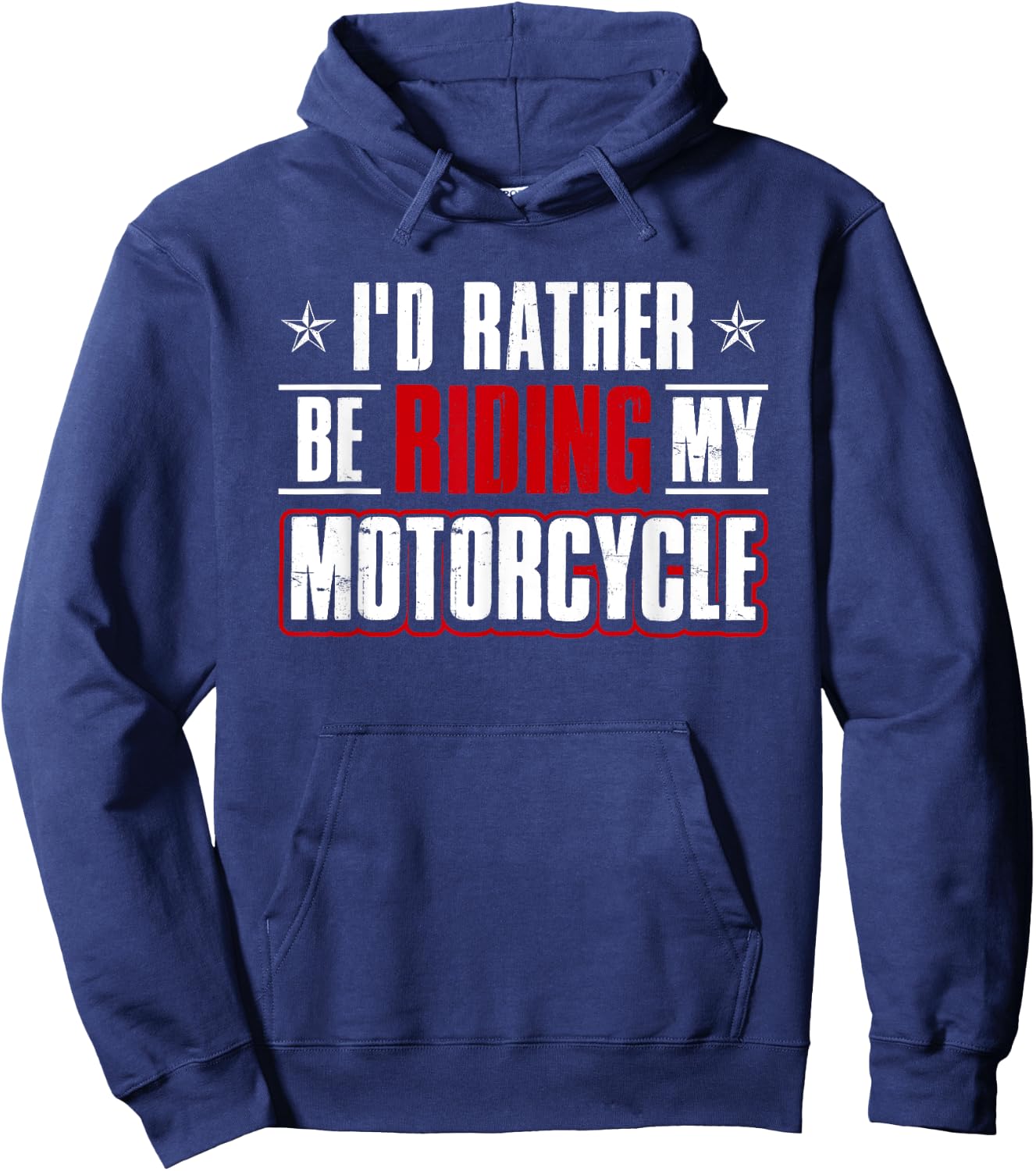 Funny Humor Bike Shirt I'd Rather Be Riding My Motorcycle Hoodie - Hoodie | Navy