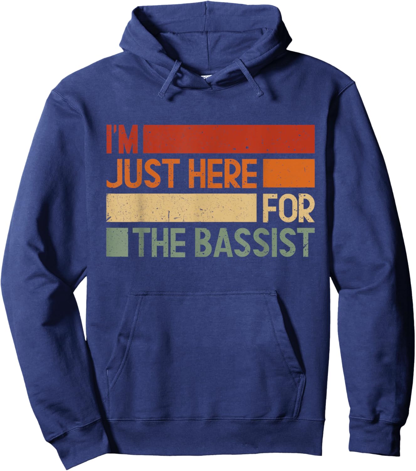 I'm Just Here for the Bassist Hoodie - Hoodie | Navy