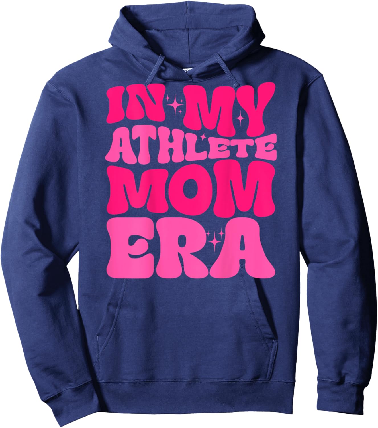 In My Athlete Mom Era Athlete Mom Life Athlete Lover Trendy Hoodie - Hoodie | Navy