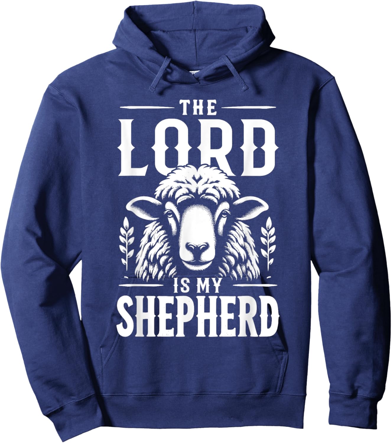 Jesus Christians God Faith The Lord Is My Shepherd Hoodie - Hoodie | Navy