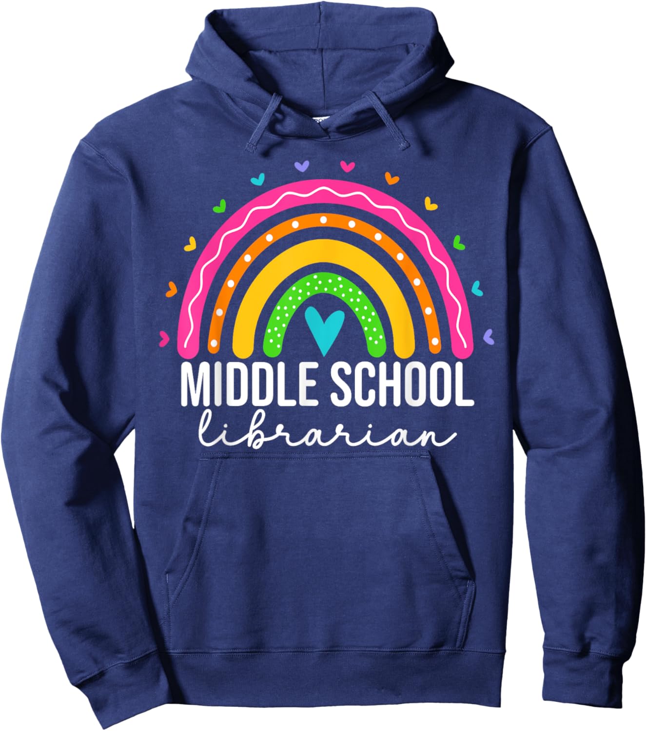 Middle School Librarian Teacher Rainbow Library Hoodie - Hoodie | Navy