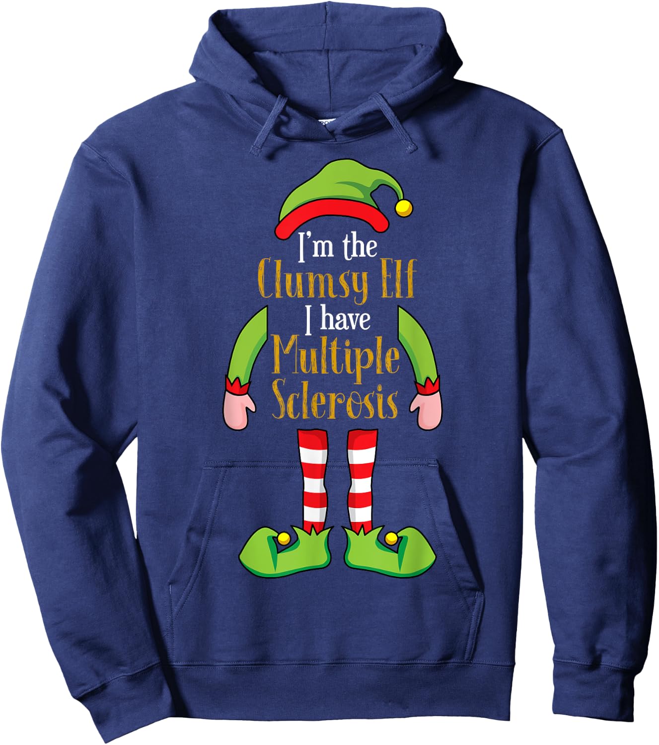 I'm the Clumsy Elf Christmas Multiple Sclerosis MS Hoodie - Hoodie | Navy