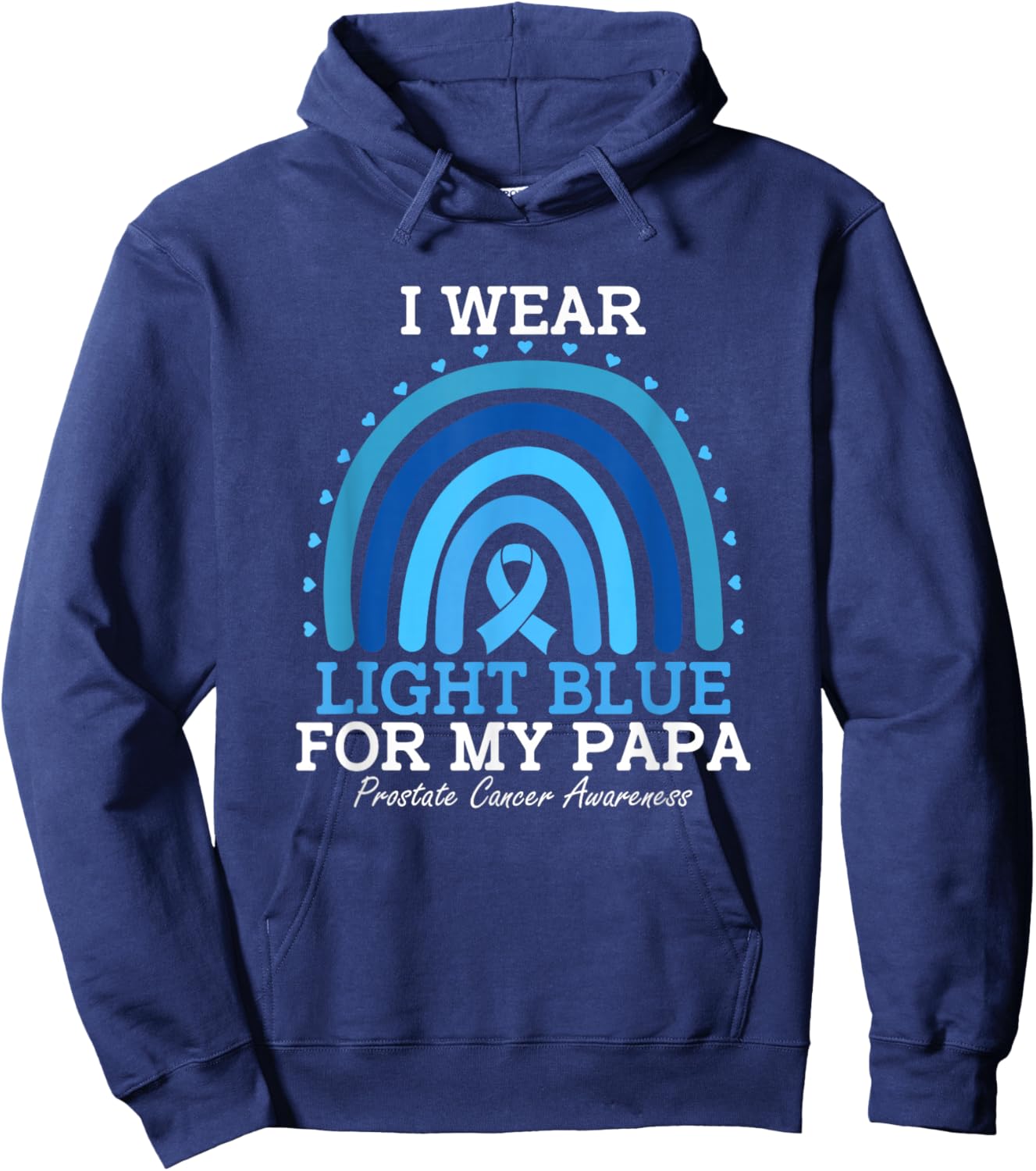 I Wear Light Blue For My Papa Prostate Cancer Awareness Hoodie - Hoodie | Navy