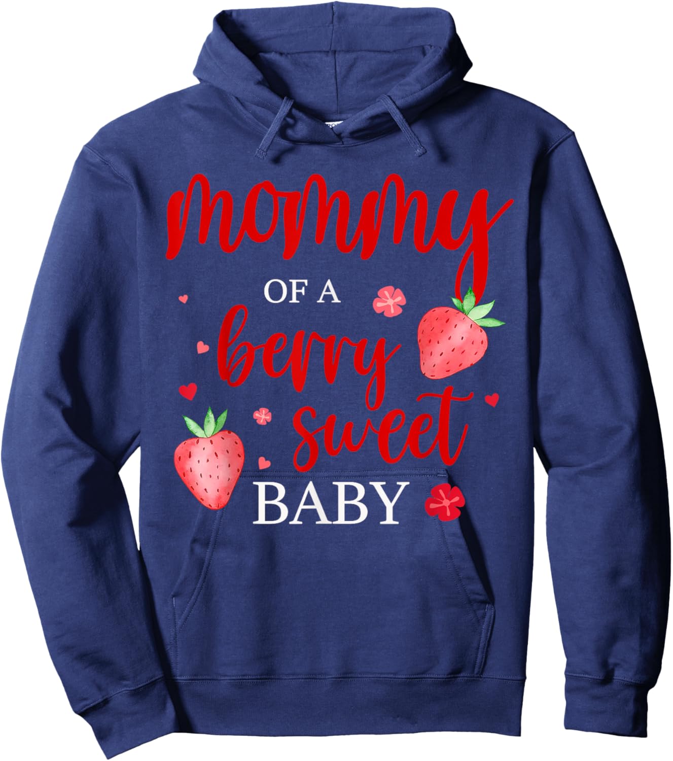 Mommy Of A Berry Sweet One Strawberry Baby First Birthday Hoodie - Hoodie | Navy