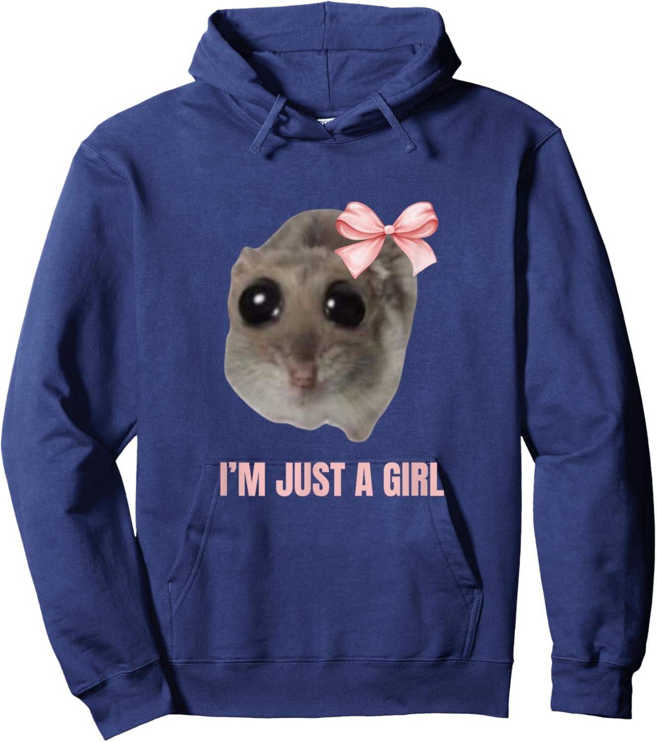 Sad Hamster Meme - I'm Just a Girl Hoodie - Hoodie | Navy