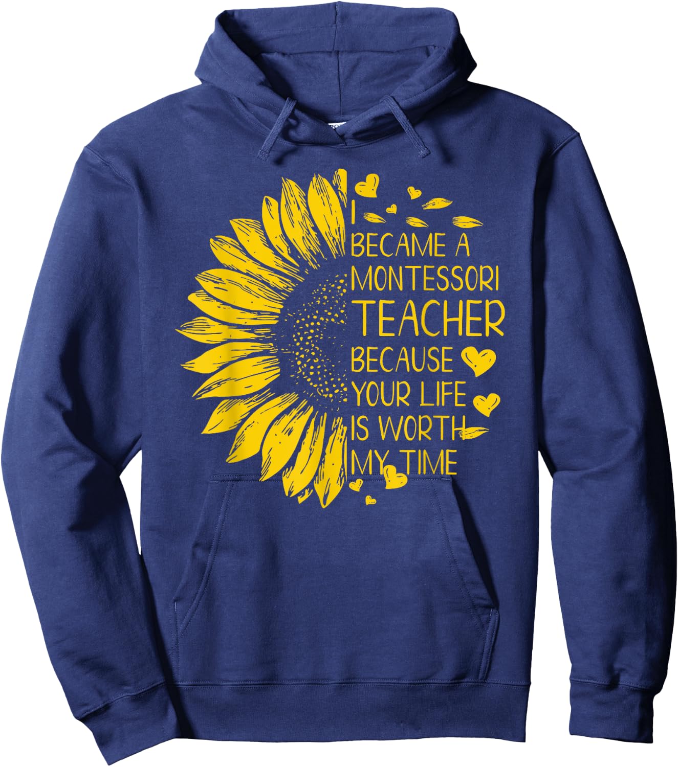 I Became A Montessori Teacher Because Your Life Gift Women Hoodie - Hoodie | Navy