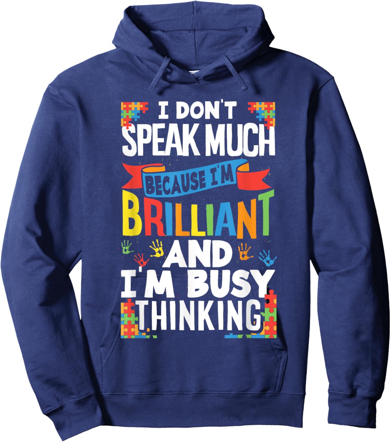 I Don't Speak Much Because I'm Brilliant Autistic Kid Autism Hoodie - Hoodie | Navy
