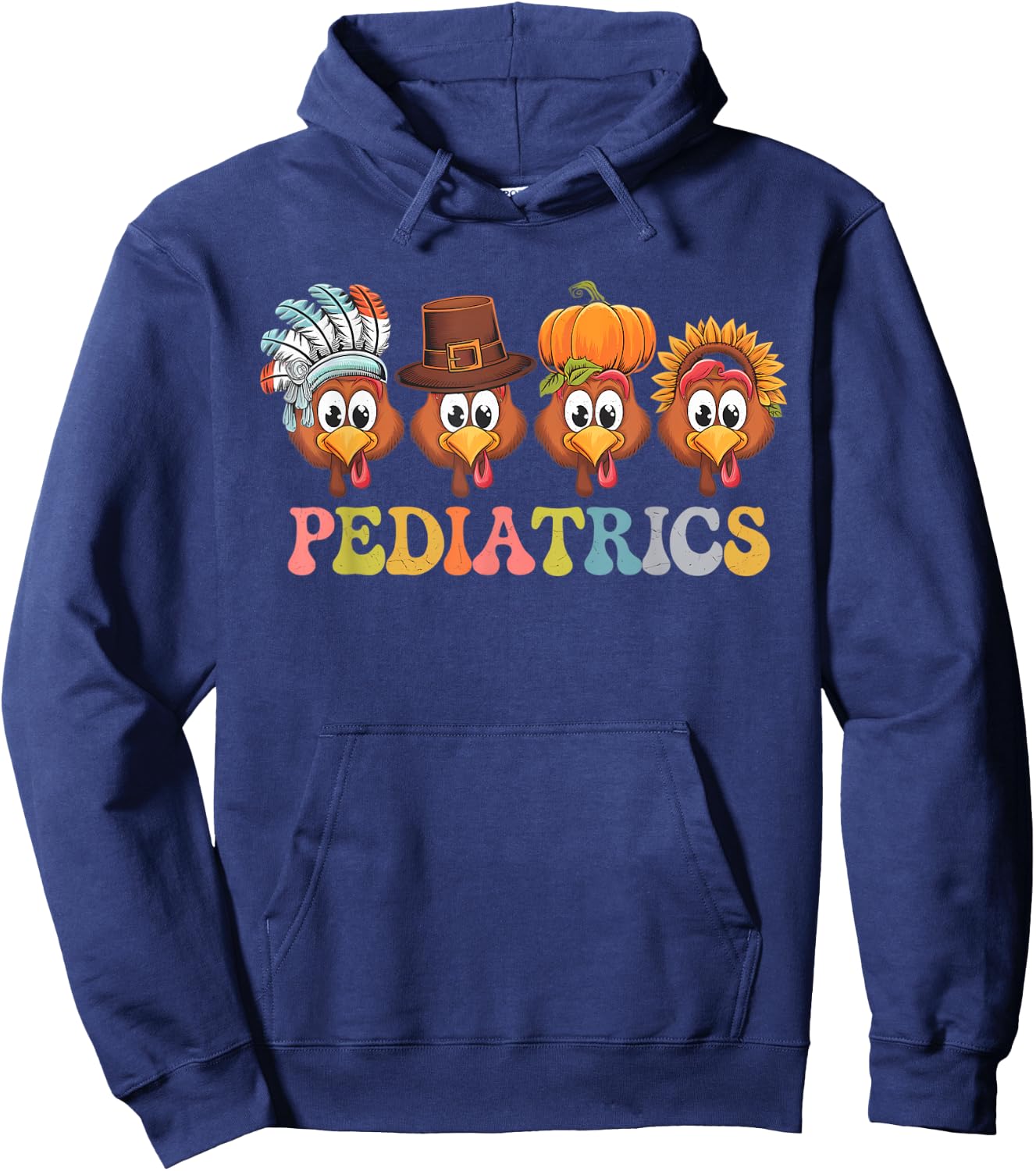 Pediatric Nurse Thanksgiving Turkeys Funny Ped Nurse Fall Hoodie - Hoodie | Navy