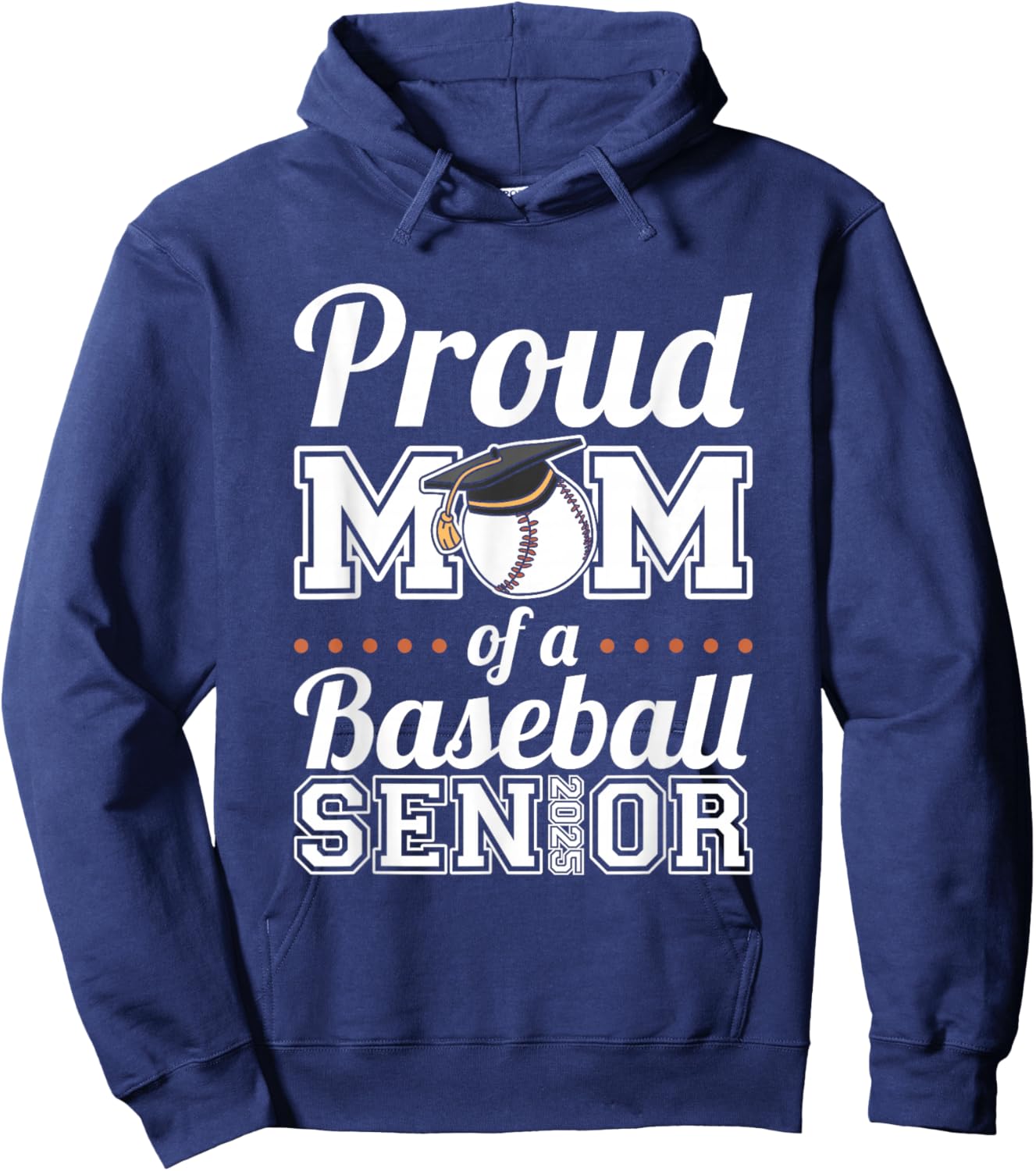 Proud Mom Of A Baseball Senior 2025 Hoodie - Hoodie | Navy