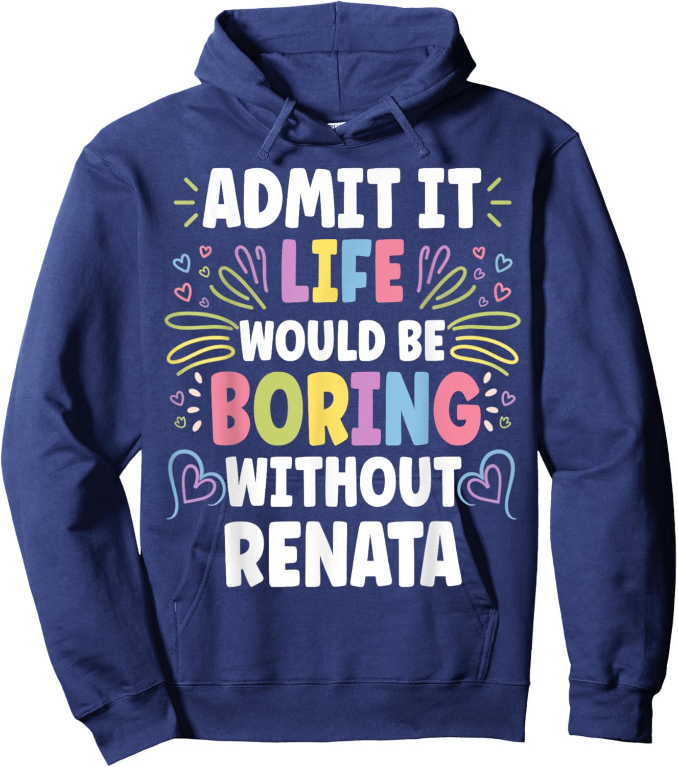 RENATA Personalized Name Funny Cute Custom RENATA Name Hoodie - Hoodie | Navy