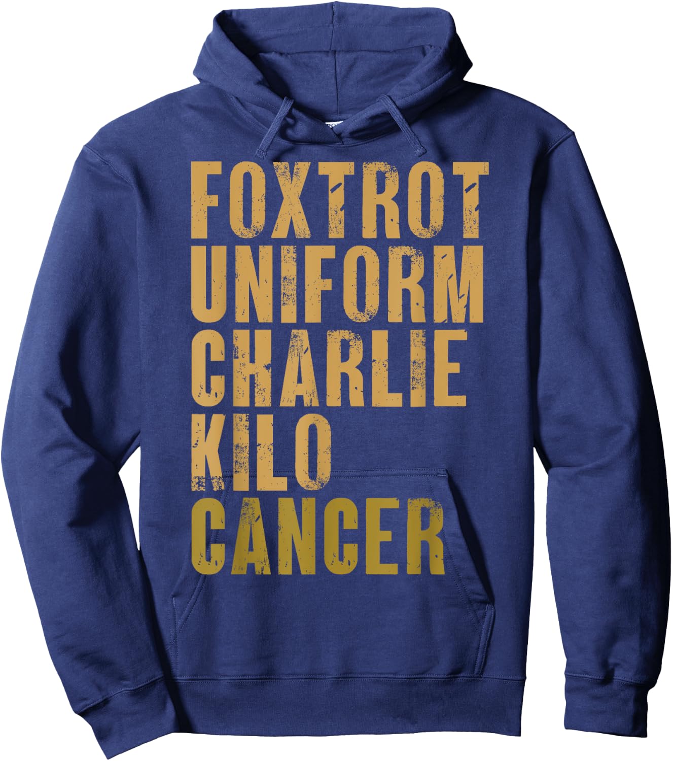 Foxtrot Uniform Charlie Kilo Cancer Military Alphabet Phrase Hoodie - Hoodie | Navy