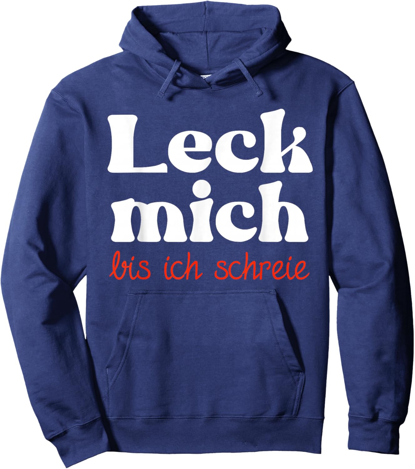 Leck mich bis ich schreie zweideutig lustiges Sex Motiv Hoodie - Hoodie | Navy