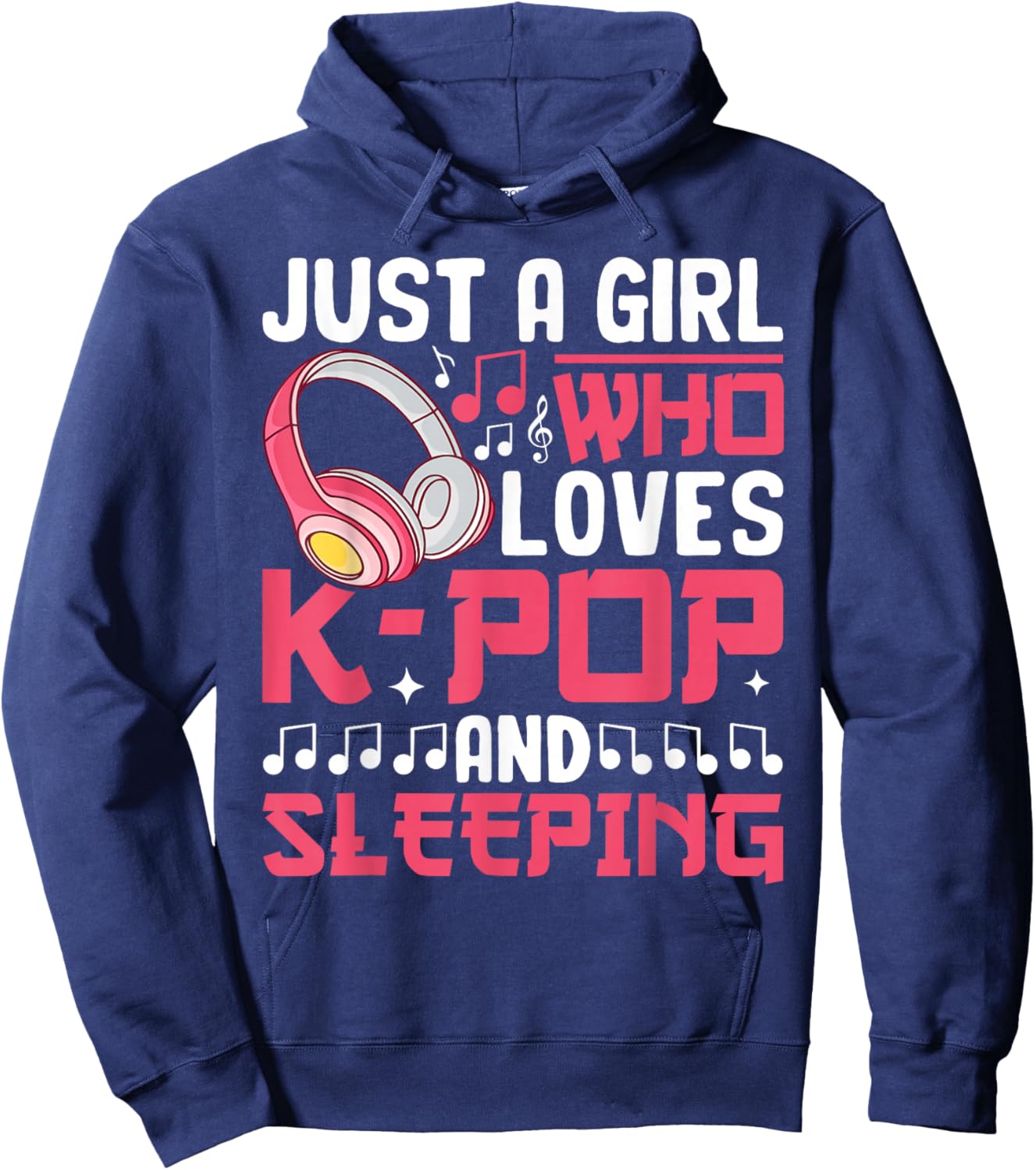 Just A Girl Who Loves K-Pop And Sleeping Kpop Merch Girls Hoodie - Hoodie | Navy