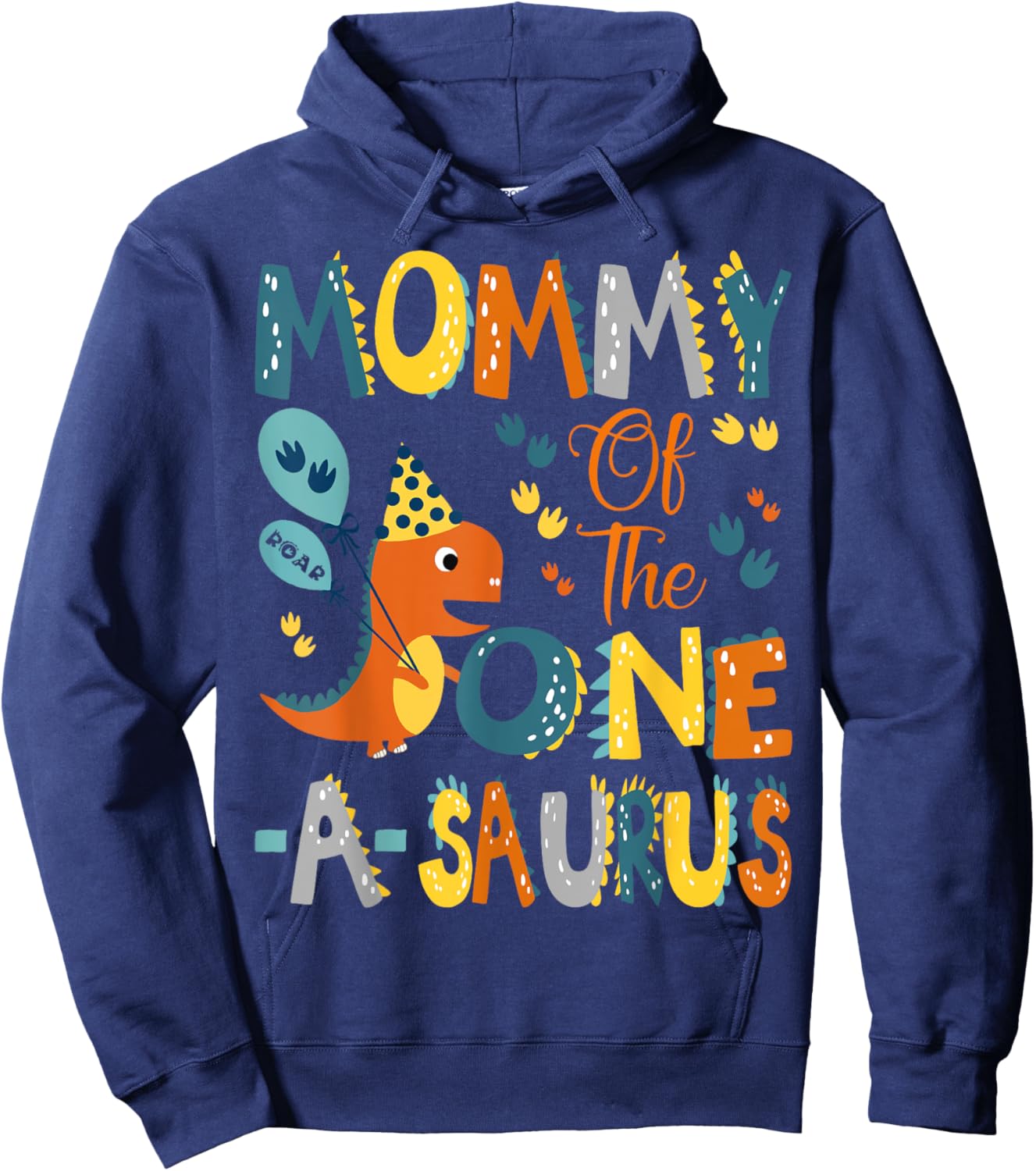 Mommy Of The One-A-Saurus 1St Birthday Dinosaur Party Hoodie - Hoodie | Navy