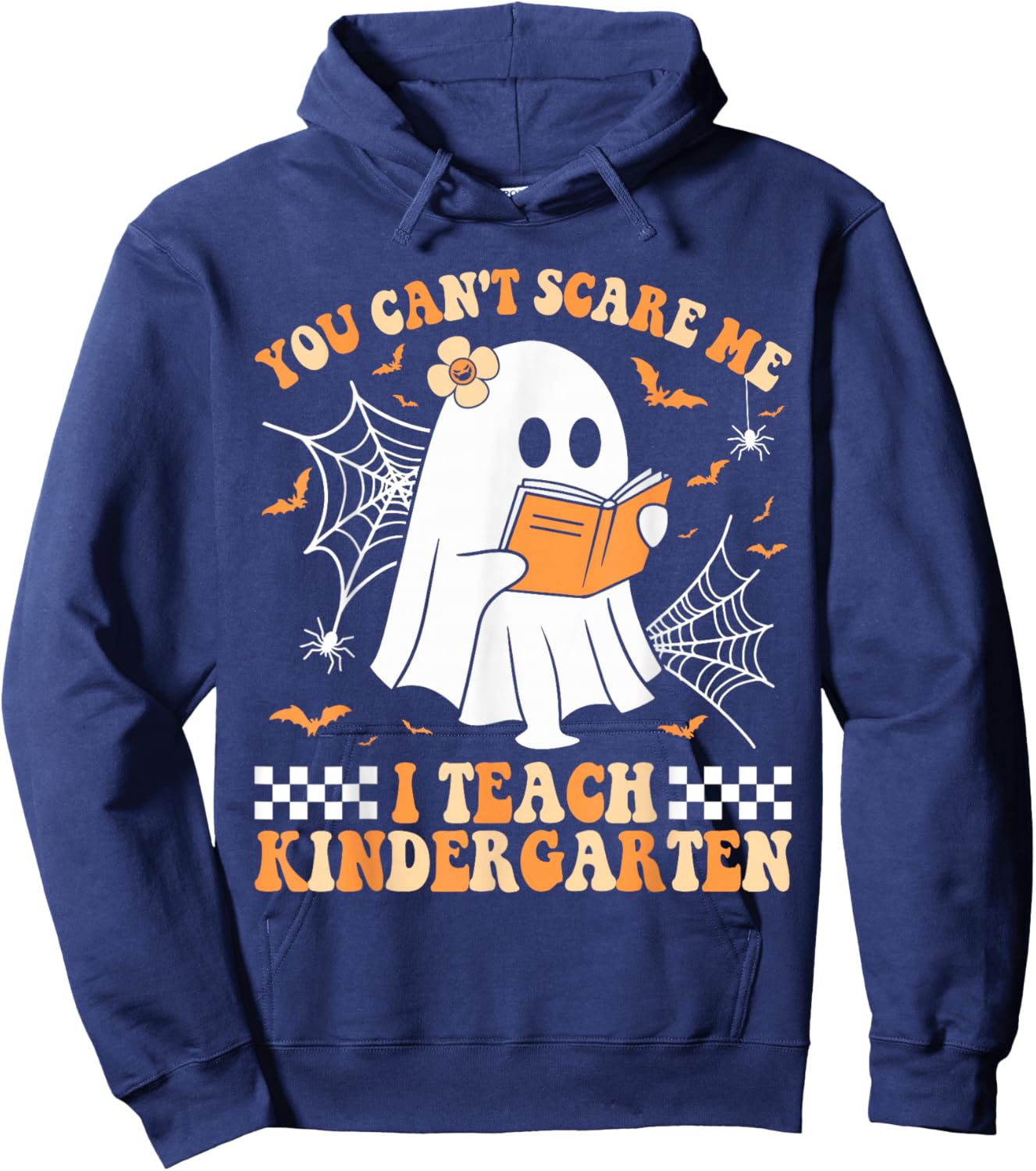 You Can't Scare Me I Teach Kindergarten Teacher Halloween Hoodie - Hoodie | Navy