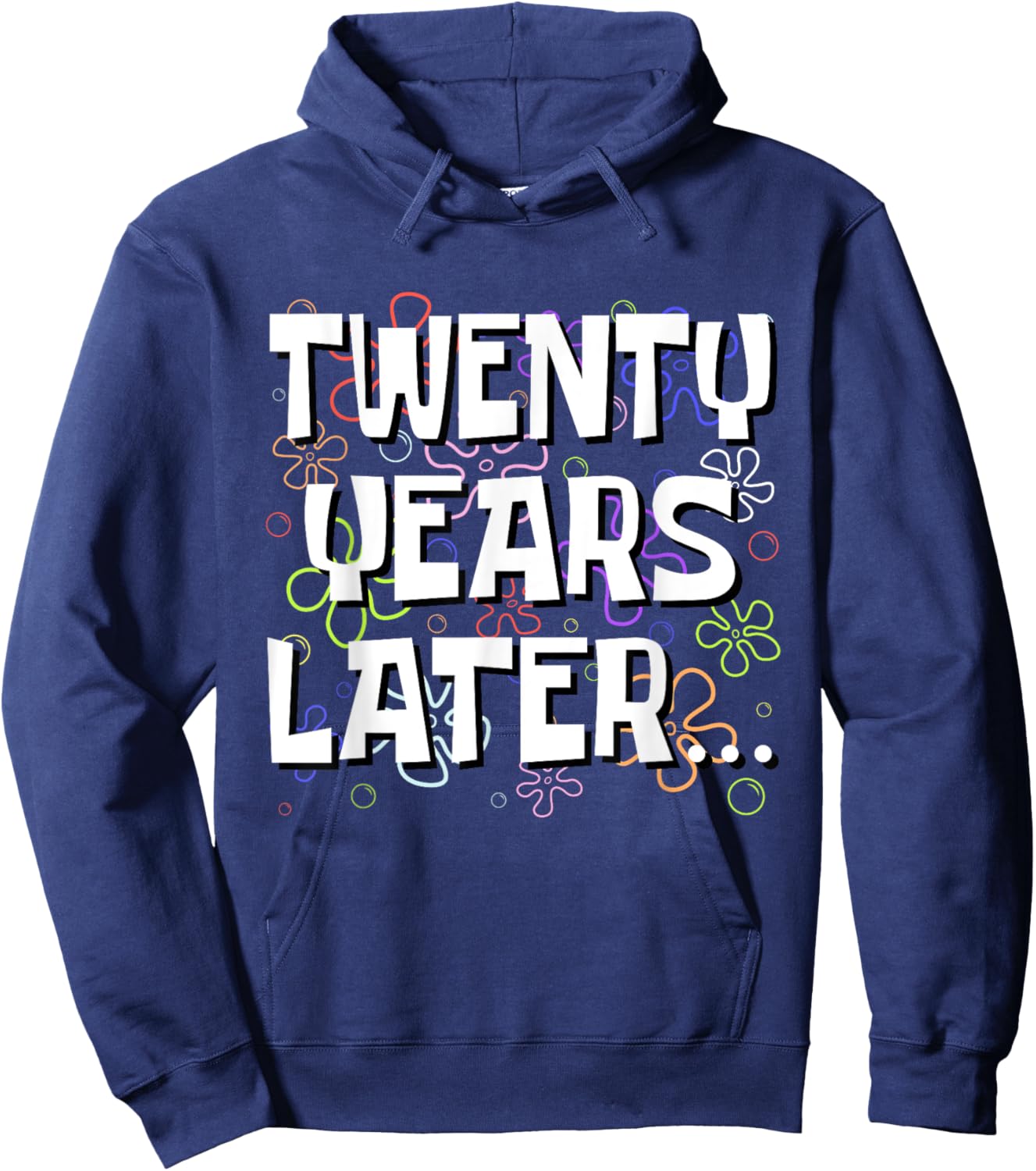 Twenty Years Later Funny Meme 20 Year Old 20th Birthday Hoodie - Hoodie | Navy
