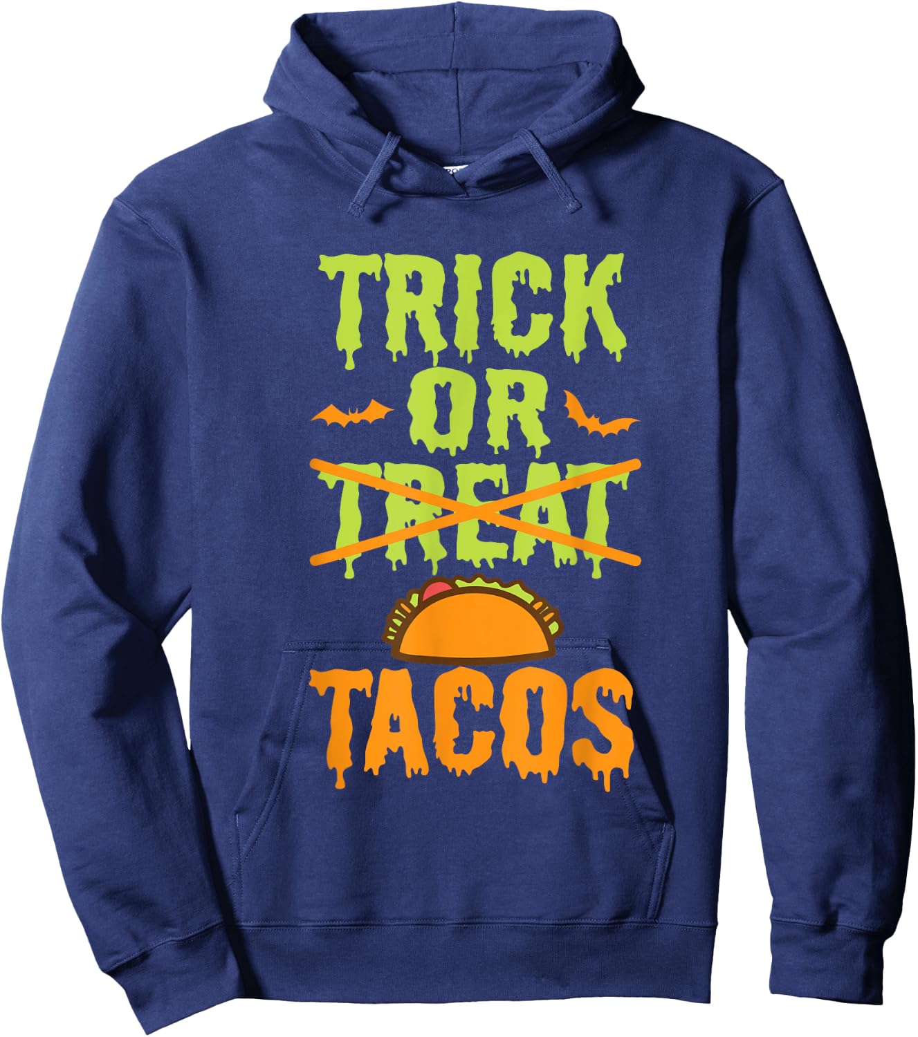 Funny Trick Or Treat Mexican Tacos Food Hoodie - Hoodie | Navy