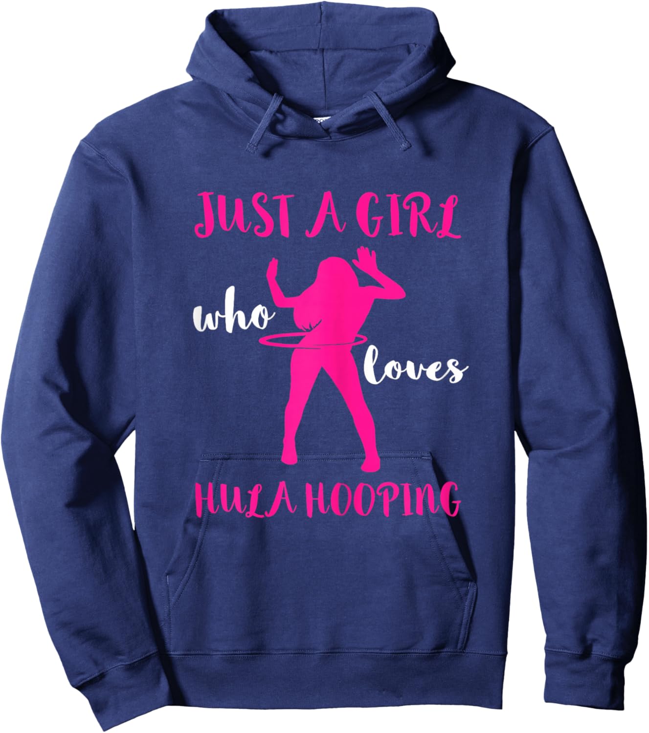 Hooping Gymnastic Hula Hoop Dancing Just A Girl Hula Hoop Hoodie - Hoodie | Navy