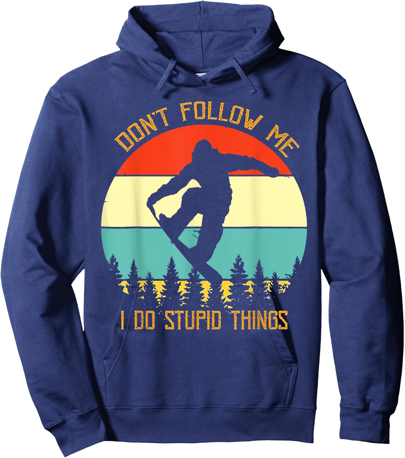 Dont Follow Me I Do Stupid Things Snowboard Vintage Sunset Hoodie - Hoodie | Navy