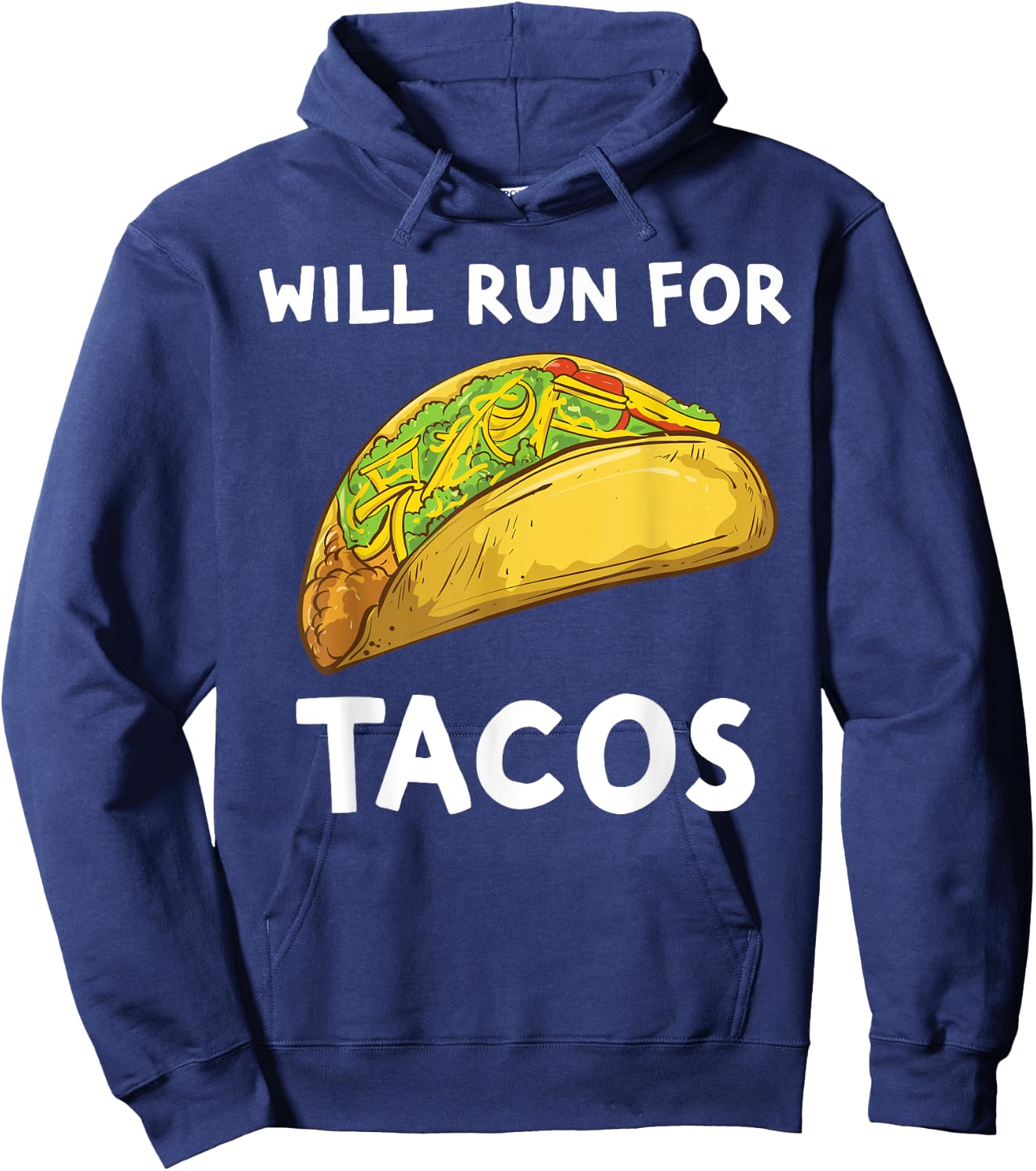 Will Run For Tacos Funny Running For Tacos Hoodie - Hoodie | Navy